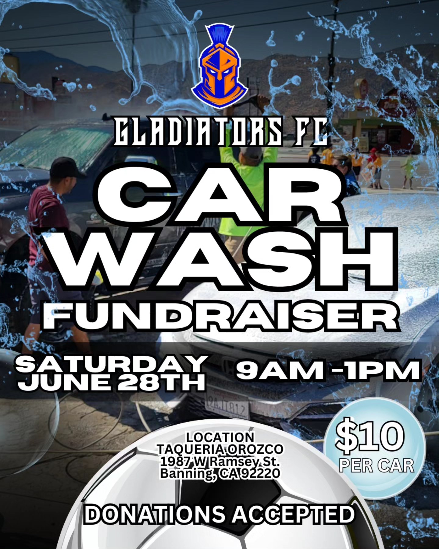 🚗💦 CAR WASH FUNDRAISER! 💦🚗
Support Gladiators FC this Saturday, June 28th 9AM–1PM at Taqueria Orozco (1987 W Ramsey St, Banning)!
Get your car cleaned for just $10 – donations welcome! 🧼
All proceeds help fund our upcoming season ⚽
Bring your family, friends, and dirty cars!
#GladiatorsFC #CarWashFundraiser #SupportLocalYouth #BanningCA