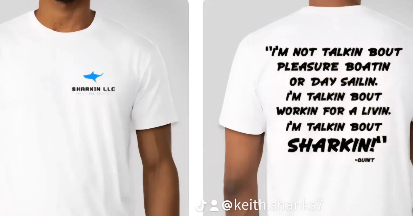 Check out these shirts from Sharkin LLC! Grab them during the store launch soon! Quote from captain Quint himself. #landbasedsharkfishing #sharkfishing #floridalandbasedsharkfishing #texaslandbasedsharkfishing