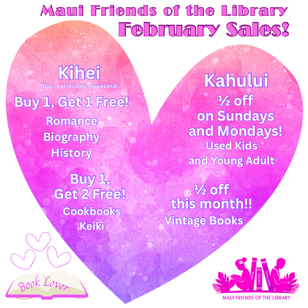 Get ready for Maui Friends of the Library February Sales! We’ve got all kinds of books at special prices in the month of February at our Kihei and Kahului locations. Our Pu’unene store has fabulous deals every day! Come in today and see what we’ve got waiting for you!
Remember, all proceeds from the sales in our stores are used solely to benefit Maui public libraries and our Maui Community!
Spread the love!❤️ Please LIKE, FOLLOW, and SHARE us on Facebook and Instagram!
Locations:
Kihei at 95 E Lipoa
Kahului at Queen Ka’ahumanu Center
Pu’unene at East Camp 5 Rd
#bookish #reader #booklover #books #reading #read #kidsbooks #bookworm #booklovers #MFOL #MauiFriendsoftheLibrary #usedbooks #Hawaiiana #Mauireads #Mauibooks #libraries #greatreads #beachreads #Mauilocal #Februarysales #BookSales