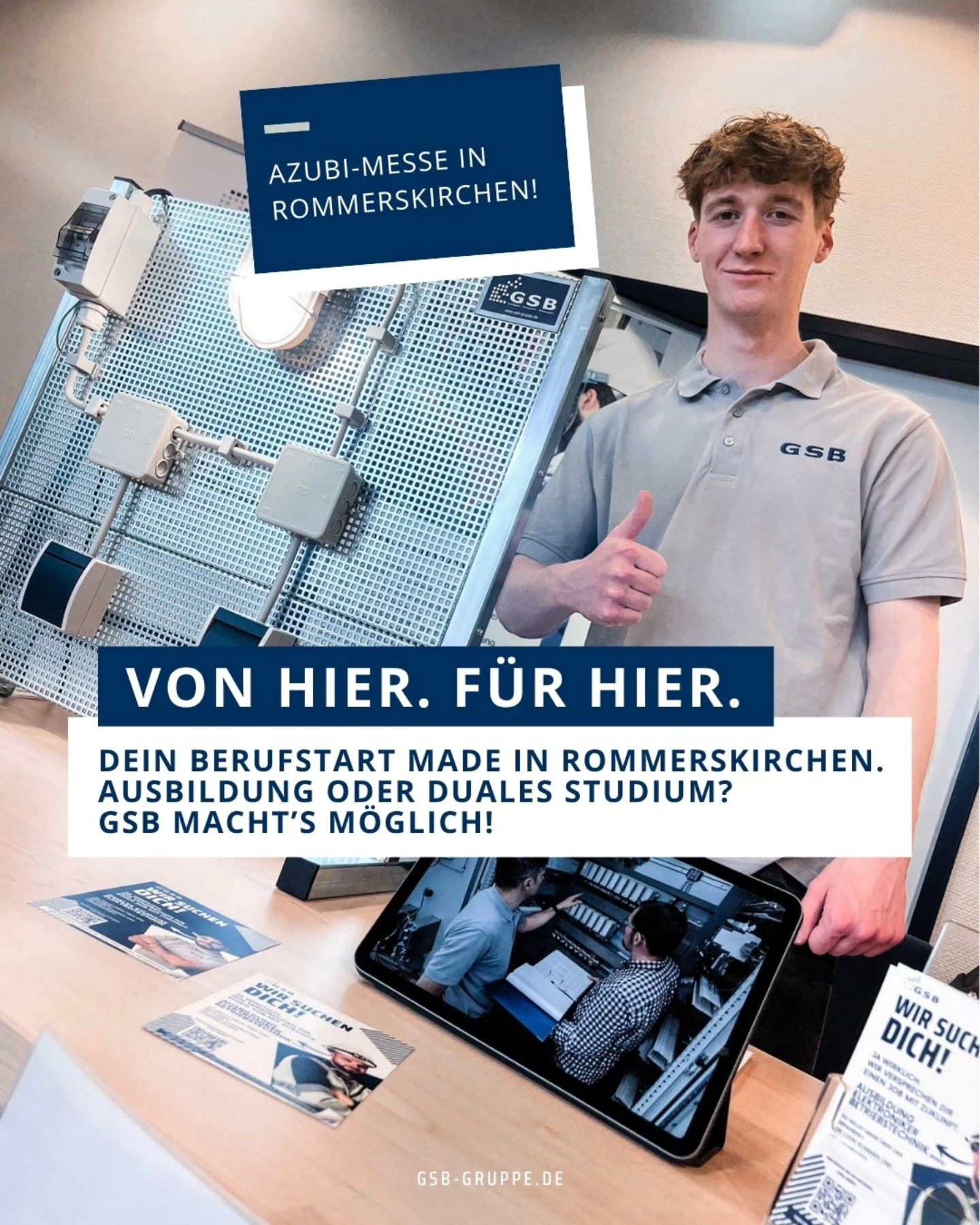 Throwback zur Azubi-Messe in Rommerskirchen!
Wir freuen uns immer noch über die vielen spannenden Gespräche, neugierigen Fragen und das große Interesse an Ausbildung und dualem Studium bei der GSB.
Danke an alle, die an unserem Stand vorbeigeschaut haben – wir freuen uns auf die Zukunft mit euch! 💬⚡
Du hast die Messe verpasst? Kein Problem: Bewirb dich jetzt für eine Ausbildung oder ein duales Studium bei der GSB!
🚀 Jetzt bewerben unter: gsb-gruppe.de
#GSBGruppe #Ausbildung2025 #DualesStudium #Rommerskirchen #KarriereStart #EnergieneuGedacht #VonHierFürHier #ZukunftGestalten #elektrotechnik