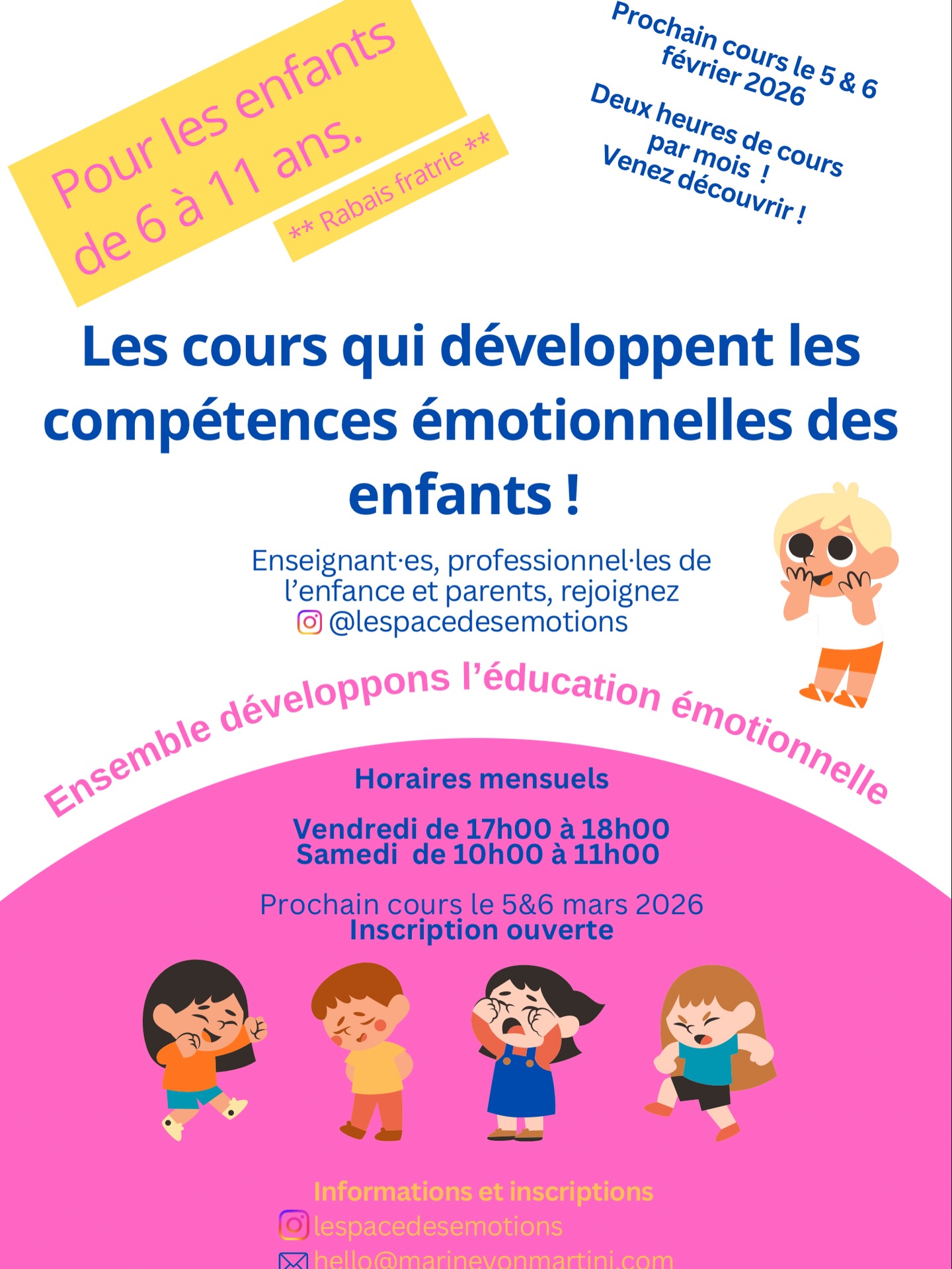 🌞Les cours ont lieu la semaine prochaine! On va partager avec ton enfant, un moment chaleureux, découvrir ce qui est agréable ou désagréable et explorer les émotions, comment les identifier sur notre visage ? Comment il est notre corps quand je ressens de la joie? De la tristesse ? Mais aussi comprendre comment elles viennent, à quoi elles servent et quelles messages elles nous donnent ?
Et si on finissait par un moment pour ressentir?
Ça ce sera vendredi !😄
Et pour samedi, on entre dans la suite, comment je régule mes émotions ? Et comment je les exprime ? Plus qu’un cours, une découverte de Soi, de ses ressources, de l’Autre et des émotions.
J’ai inscris mon enfant 😀