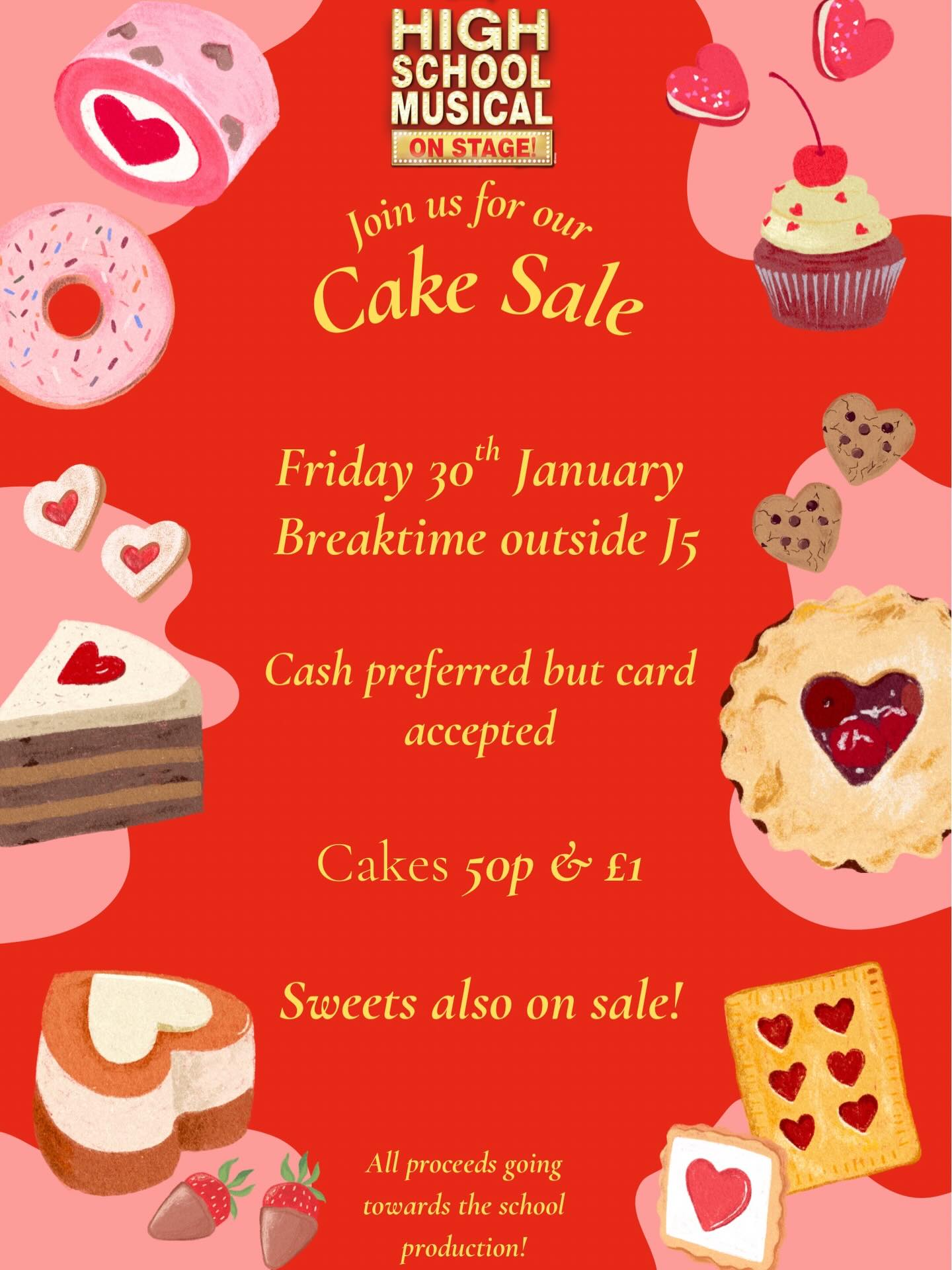 Cake & sweet sale tomorrow break time outside J5
All proceeds raised are going towards the school production