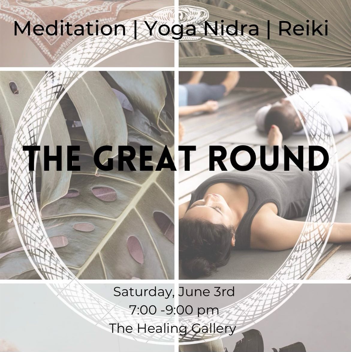 The Great Round | Saturday, June 3rd from 7:00 to 9:00 pm at The Healing Gallery.
Gather with Allie and Grace under the Full Moon for a total body reset, tending to the many layers of your being. This offering is a circuitous meditation using the tools of Yoga Nidra, Visualization, and Reiki to replenish the mind, body, spirit and beyond.
Experience, be guided through, and receive:
» circling in community
» body relaxation
» visualization meditation
» yoga nidra nap
» Reiki energy healing
» herbal tea
35$ per ticket
Link : www.revivalrituals.com