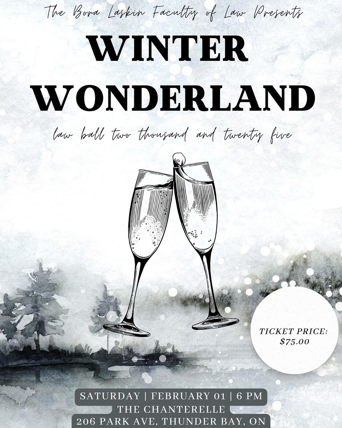 The Lakehead Law Studentsâ Society is thrilled to present our annual Law Ball, and this yearâs theme is Winter Wonderland!
Join us on Saturday, February 1, 2025, at The Chanterelle, located at 206 Park Ave, for an enchanting evening starting at 6:00 PM. Tickets are $75 and include a delicious dinner catered by Tomlin, with drinks available for purchase at the bar along with a fun twistâsnow cones! This formal event promises stunning winter-inspired dĂ©cor, great company, and the much-anticipated Law Ball Awards, where we celebrate our law school community in a lighthearted and memorable way. Donât miss out on this magical eveningâsecure your ticket today and prepare to be dazzled! To purchase tickets, please follow the Square link in our bio!