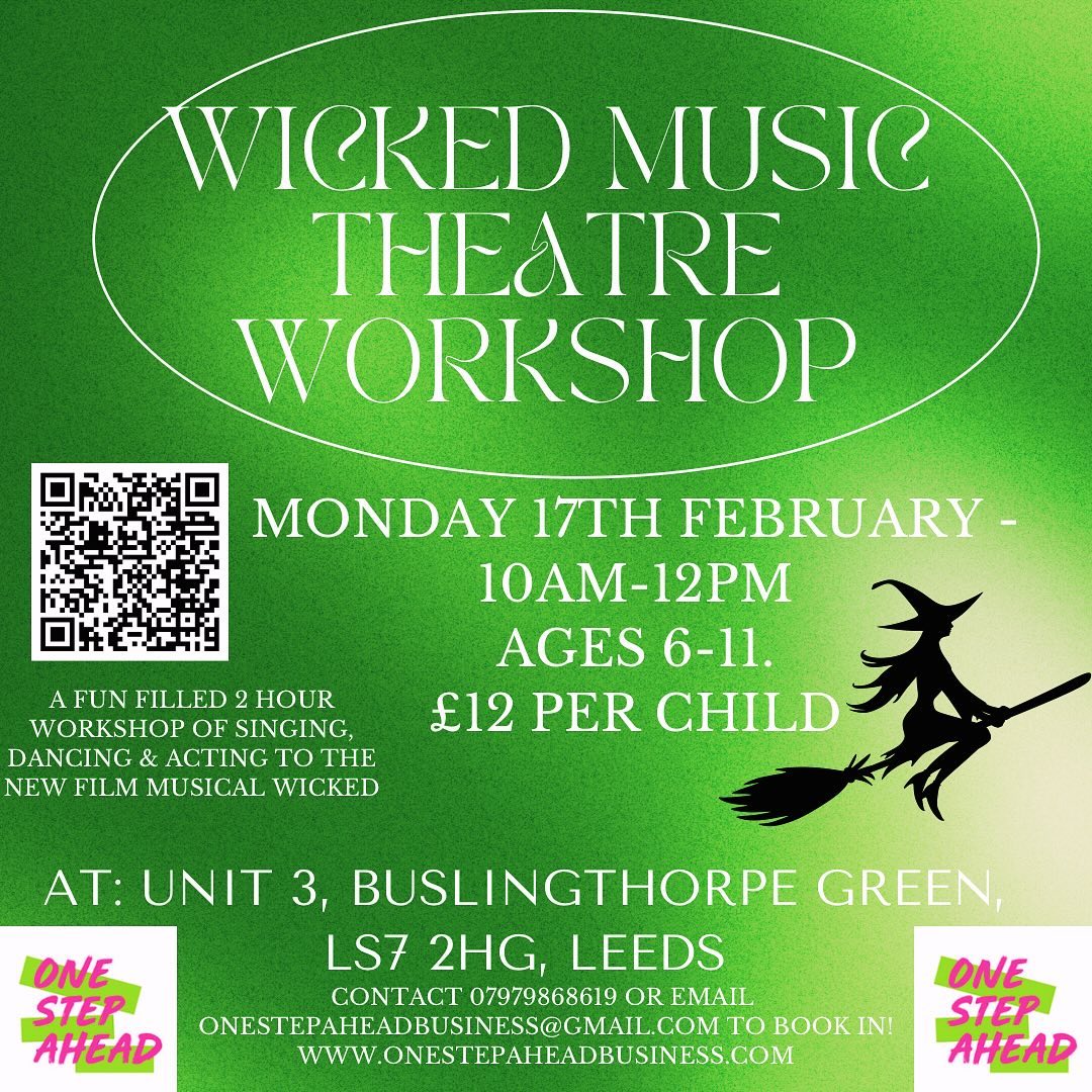 WICKED MUSIC THEATRE WORKSHOP! 🎶
In February half term on Monday 17th February at 10AM-12PM 🧙♀️
Book soon! This one will be popular 😃 over half of the places have already been taken so don’t delay booking!
You can message us or book on the website
www.onestepaheadbusiness.com ✨