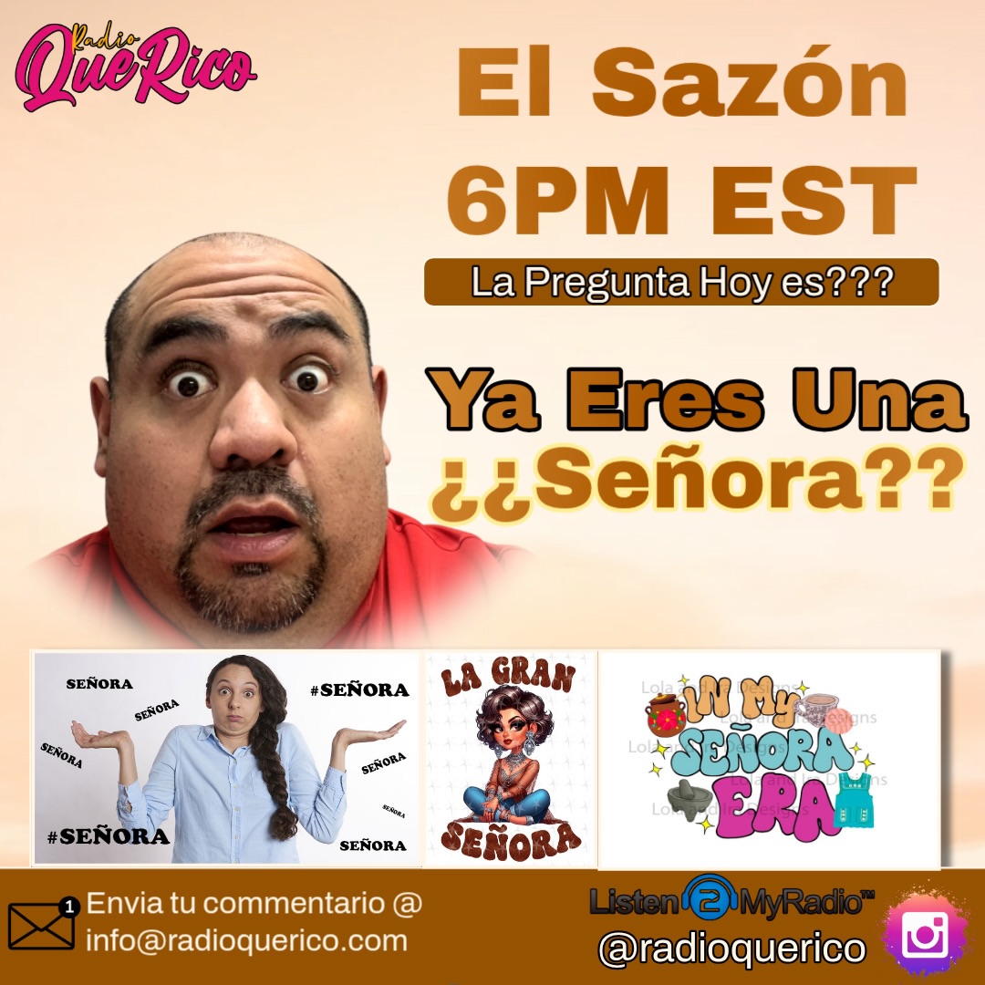 Se pone interesante la conversacion hoy en El Sazón!!!
6pm EST
La pregunta de hoy es dura pero con merito…. Ya Eres una Señora?
Datos curiosos pero esperamos tus commentarios tambien!!!!
#radioquerico #elgorditodelsabor #lunesdemotivacion #latina
