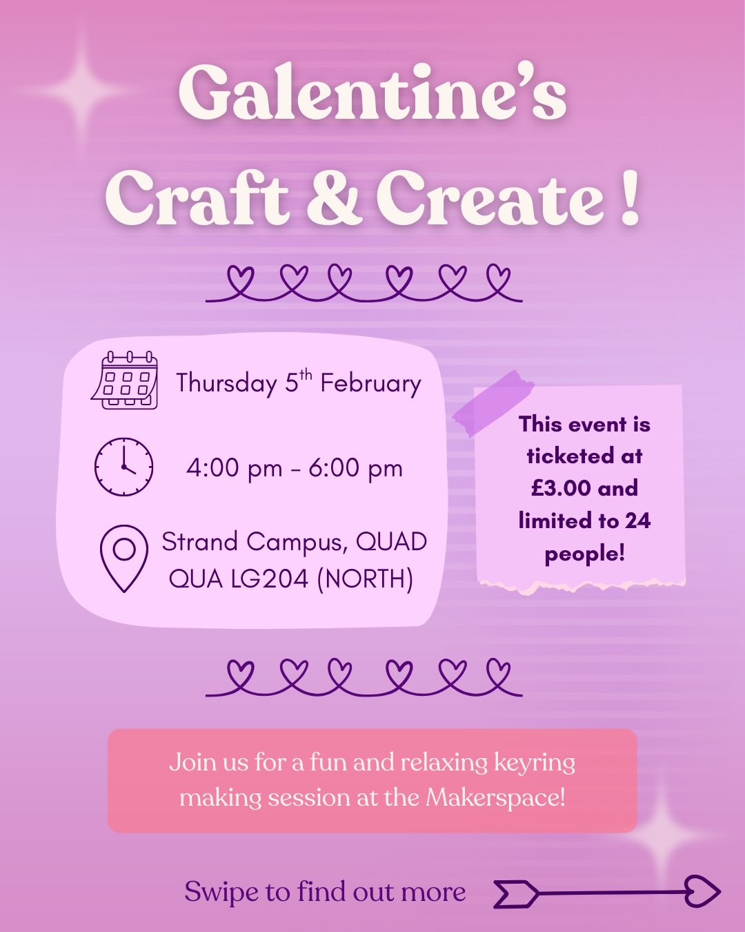 💌 Galentine’s Craft & Create 💌
Join us for a fun, relaxed keyring-making session at the Makerspace!
Design and personalise your own keyring, perfect to keep or gift to your friends ✨
🖥 Templates provided (bring a laptop if you’d like to create your own design!)
🎟 Ticket required - £3
💡 WiSTEM membership required (free to get via the KCLSU page)
Don’t forget to sign up after buying your ticket!
🔗Tickets: https://www.kclsu.org/ents/event/16370/
🔗 Sign-up link: https://luma.com/87558a74
Can’t wait to see you there