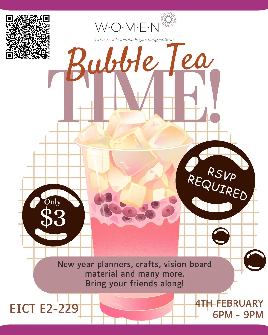 Kick back and start the new year right with W.O.M.E.N at our Bubble Tea & Chill event! Grab a cup of bubble tea for just $3, bring your friends, and enjoy a relaxed space to unwind and connect. Feel free to bring your own board games or crafts, or jump into what we have planned. WOMEN will be providing New Year planning trackers, crafts, and vision board materials to help you reflect, reset, and set goals for the year ahead. RSVP required.
📌 EITC E2 - 229
📅 February 4
⏰ 6PM - 9PM
https://docs.google.com/forms/d/e/1FAIpQLSduD9nC2jpgaBAY085EkBt2dhpmbS-qwb9CpNrowOdhts3gqw/viewform?usp=publish-editor