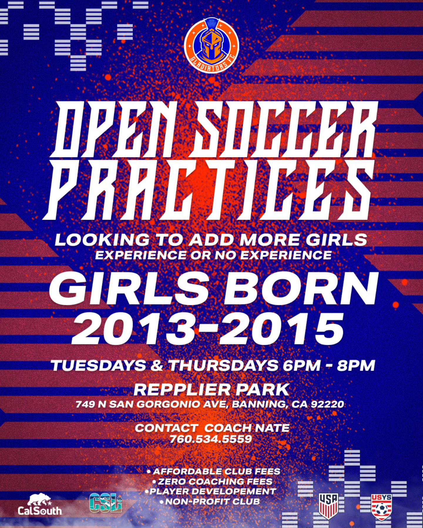 Gladiators FC is Growing – Join the Team!
We’re looking for more girls born 2013–2015 to join our open soccer practices! Whether you're brand new or have experience, we welcome you to come train, grow, and compete in a fun and focused environment.
Practice Schedule: Tuesdays & Thursdays | 6PM–8PM
Location: Repplier Park – 749 N San Gorgonio Ave, Banning, CA
Contact: Coach Nate | 760.534.5559
Be part of something bigger. Come play with Gladiators FC!
#GladiatorsFC #GirlsSoccer #YouthSoccer #BanningCA #PlayerDevelopment #OpenSoccerPractice #CalSouth #CSL