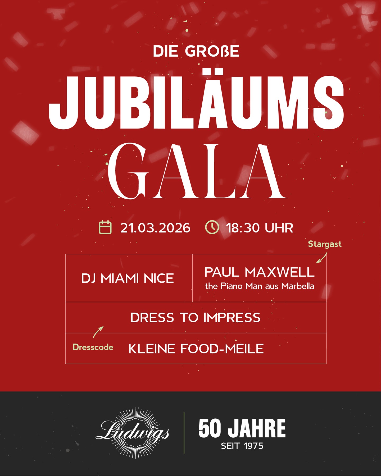 ✨ 50 Jahre Ludwigs – Das feiern wir gebührend!
Am 21.03.2026 laden wir euch herzlich zur großen Jubiläums-Gala ein – mit Stargast Paul Maxwell, live DJ Miami Nice, feiner Food-Meile & festlichem Dresscode.
Ein Abend voller Musik, Genuss und ganz viel Emotion. 💫
Dress to impress & Save the Date – wir freuen uns auf euch!
#ludwigskarlsruhe #jubiläumsgala #50jahreludwigs #karlsruhelive #paulmaxwell #miaminice #gastfreundschaft #eventkarlsruhe