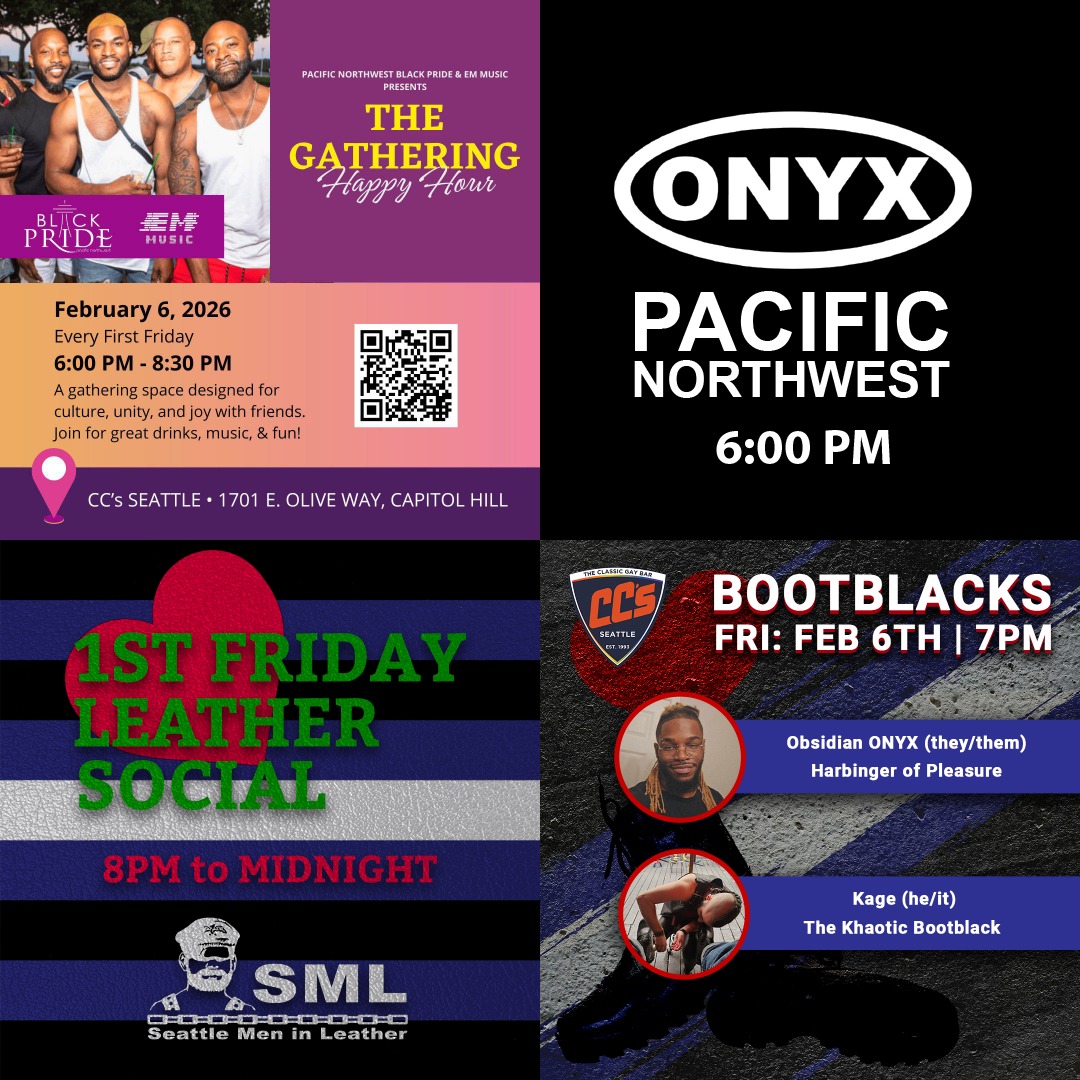 Tonight is First Friday! Come out and socialize with the community.
6:00PM Pacific Northwest Black Pride - The Gathering.
6:00PM ONYX Pacific Northwest - Seattle Bar Night
7:00PM Bootblacks - Obsidian & Kage
8:00PM Seattle Men in Leather - 1st Friday Social
Bootblack Bios:
Obsidian "Blackthumb" ONYX (they/them):
A native Seattleite, an enthusiast of sensual massage, and newfound bootblack. They are a brother of ONYX NW, on the leadership committee of Pleasure Hole and attends massage therapy school to better their craft and build a career. When they're not servicing or attending school, you can expect to find them practicing new recipes for meals and baked treats, as well as gaming, reading comics, and sketching all things nerdy.
Kage (he/it):
Kage aka Khaotic is a Bootblack who blushes beautifully and bites if you ask nicely. He identifies as a service switch, sadomasochist, research switch and he is a proficient leather worker and amateur aerialist. His knees have been on the floor working the Bootblack stands for the past year. Kage flags black, grey, and houndstooth on both sides. Find him at the stands and let him care for your Leathers!