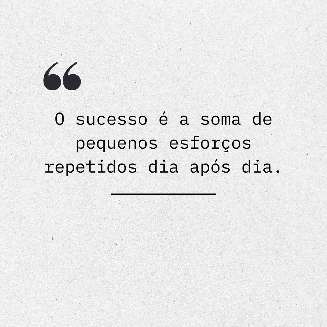 Persistência é a chave do sucesso!
Em um mundo onde muitos procuram por atalhos e soluções rápidas, é importante lembrar que o verdadeiro sucesso não vem da noite para o dia. É o resultado da dedicação constante, do compromisso diário e da determinação incansável.
Cada pequeno esforço que você faz, por menor que pareça, contribui para o seu crescimento e progresso. É como construir um castelo de pedra, colocando uma pedra de cada vez. Com paciência e persistência, você verá sua visão se materializar diante de seus olhos.
Então, lembre-se: não desista. Continue seguindo em frente, um passo de cada vez. O sucesso não é um destino, mas sim uma jornada. E cada pequeno esforço repetido, dia após dia, o aproxima mais dele. Você está no caminho certo. Mantenha-se firme e nunca subestime o poder da persistência