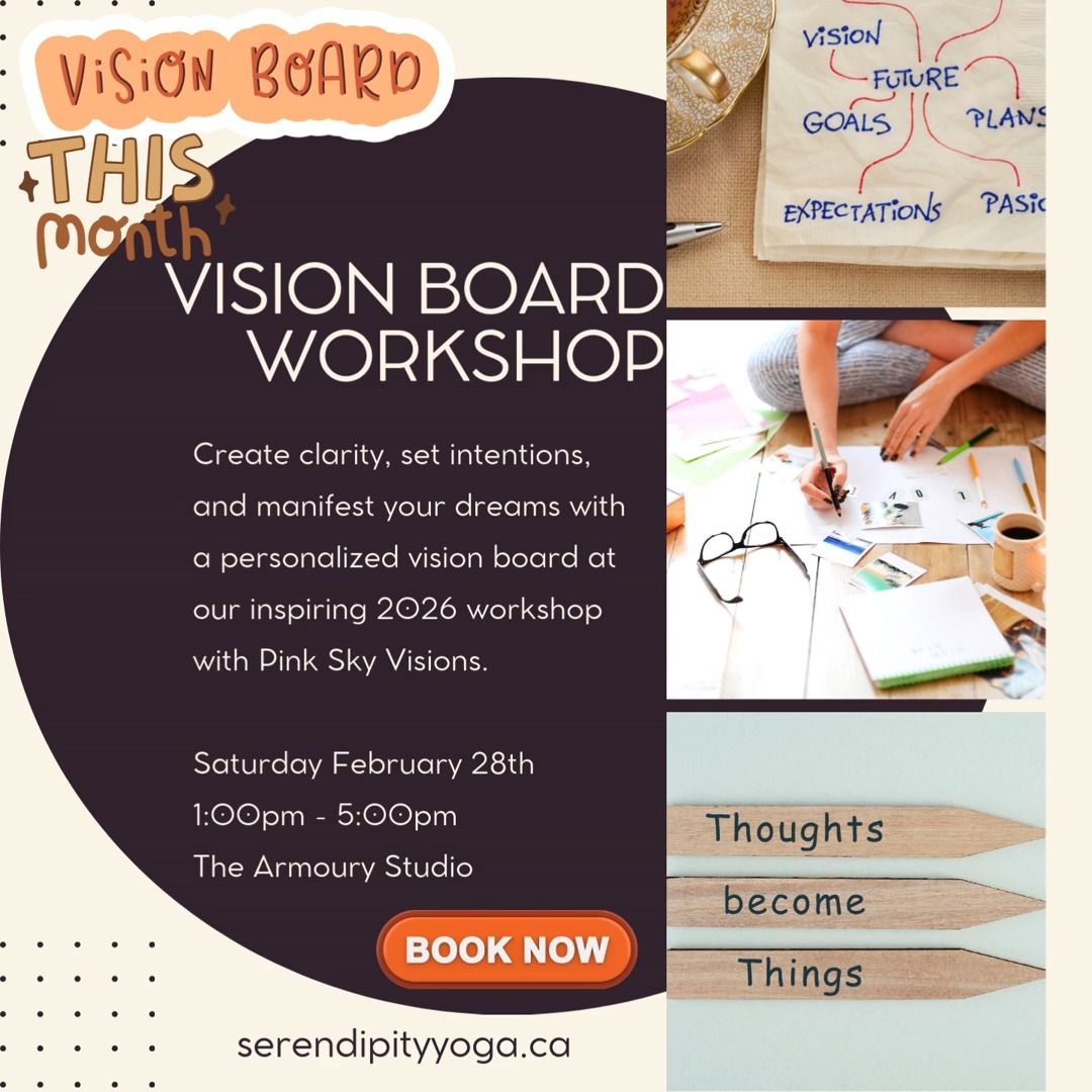 There’s something powerful about putting your dreams where you can see them.
This month at Serendipity Yoga Picton, Janine from Pink Sky is guiding a Vision Board Workshop designed to help you move from “someday” to clear direction.
When your goals live only in your head, they compete with daily life. When they’re visible, intentional, and connected to how you want to feel, your choices begin to shift. Your focus sharpens. Your energy follows.
This workshop is not about crafting the “perfect” board.
It’s about:
• getting honest about what you truly want
• reconnecting with what matters most right now
• creating a visual reminder of the future you’re stepping into
You’ll be guided, supported, and given space to reflect, imagine, and design what’s next — in a calm, welcoming environment.
All materials are provided. Just bring yourself and an open mind.
Your next chapter doesn’t begin someday. It begins with intention.
Spaces are limited.
Visit serendipityyoga.ca to reserve your spot to focus on your future.