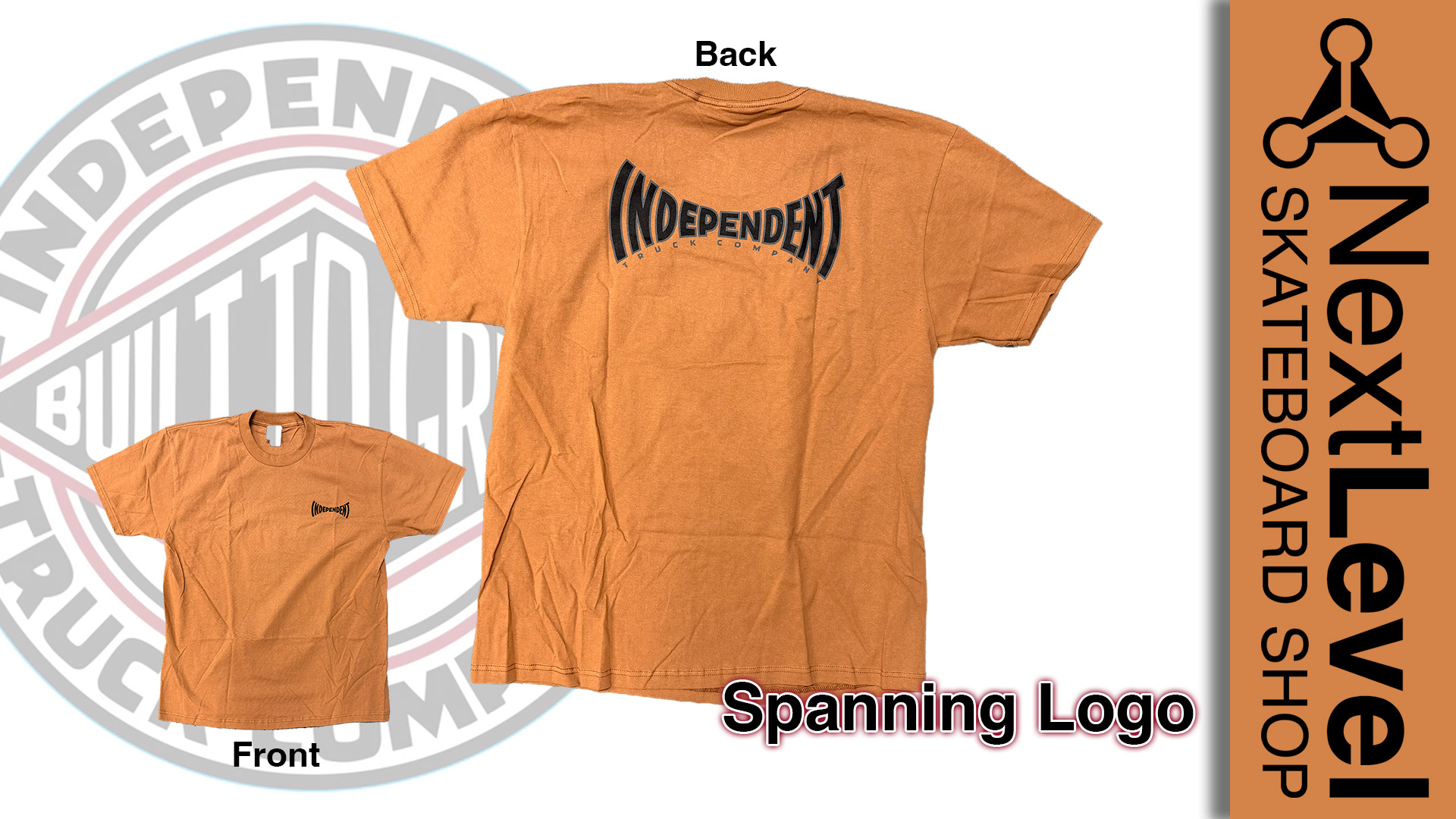 Independent Trucks Company Spanning Logo T-Shirt
Size Large · Sugar Brown
Do you like Independent Trucks?
Maybe you should rep it properly.
Available now at Next Level Skateboard Shop.
@nextlevel_skateboards
@independenttrucks