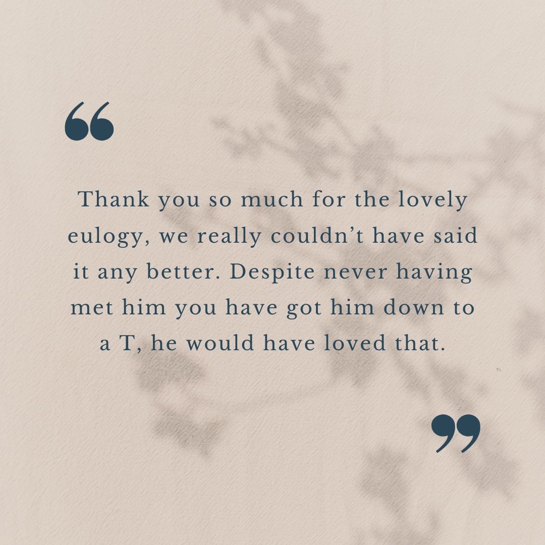 There are no words more complimentary than these. Writing a eulogy about someone you've never met can be challenging, but it is my most favourite part of my job as a funeral celebrant.
#funeralcelebrant
#celebrant
#eulogy
#eulogywriting