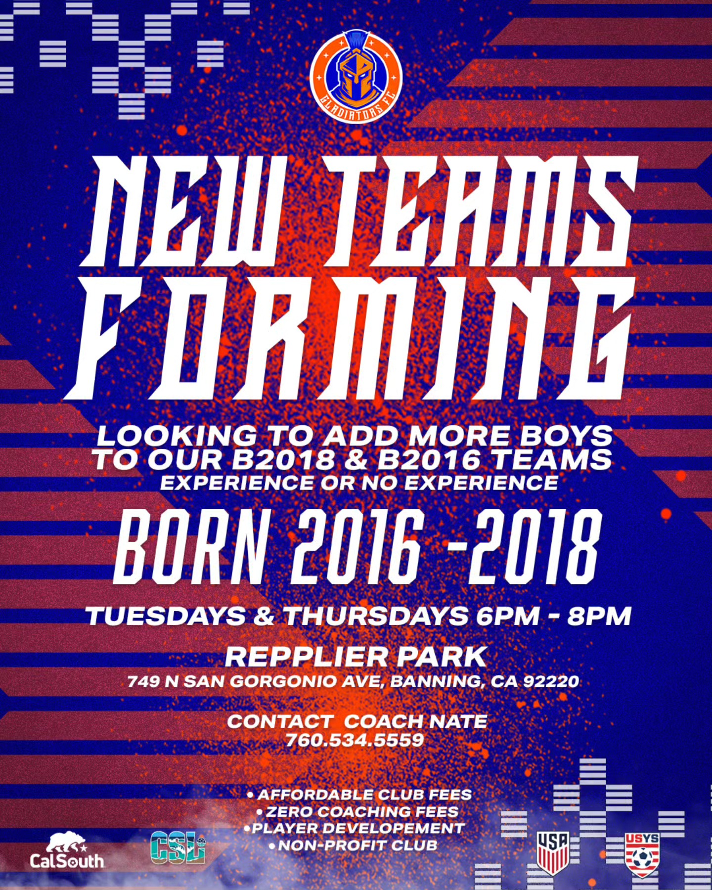 New Boys Teams Forming at Gladiators FC!
We’re building our B2018 & B2016 teams and looking for boys born 2016–2018 to join the squad!
No experience? No problem. Come learn, grow, and compete in a fun, supportive environment.
Practice Days: Tuesdays & Thursdays | 6PM–8PM
Location: Repplier Park – 749 N San Gorgonio Ave, Banning, CA
Contact: Coach Nate | 760.534.5559
• Affordable Club Fees
• Zero Coaching Fees
• Focus on Player Development
• Non-Profit Organization
Ready to be part of the Gladiator family? Let’s go!
#GladiatorsFC #YouthSoccer #BanningCA #BoysSoccer #CalSouth #CSL #SoccerDevelopment #NewTeamsForming