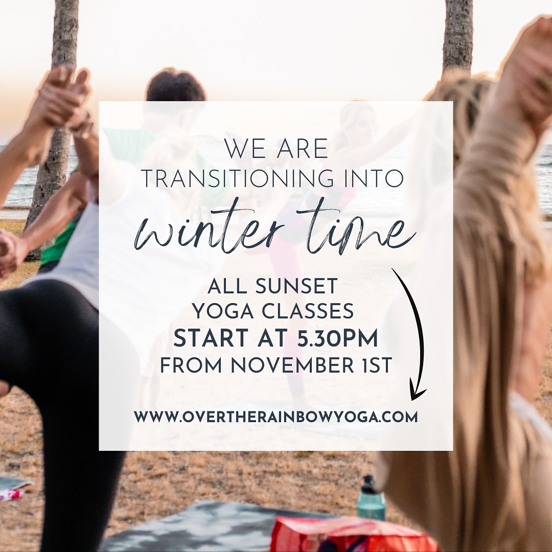 🚨 It’s winter time - which means winter schedule🚨
ALL of our sunset yoga classes will start at 5.30PM from November 1st. Visit our website sure for live schedule:
www.overtherainbowyoga.com