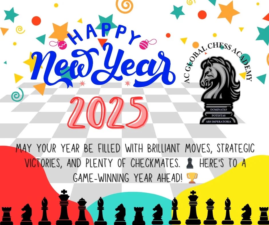 Happy New Year 2025! 🎉🎉🎉
As we move into this new year, may your life be like a grand chess game: filled with strategy, thoughtful moves, and plenty of checkmate moments. 🌟
May you make bold openings, conquer new challenges, and protect your most valuable pieces with wisdom and patience. ♟️
Here's to a year of wins, growth, and checkmating your dreams! Let's make every move count. 🏆🏆🏆
#acglobalchessacademy #ChessNotCheckers #ChessForLife #babygenius