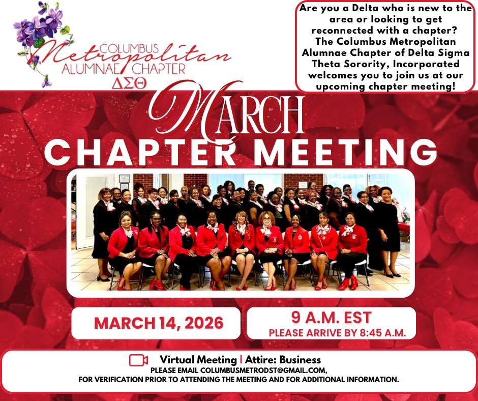 Hey Sorors! The Columbus Metropolitan Alumnae Chapter of Delta Sigma Theta, Incorporated would love to have you join us for our March chapter meeting. Please email columbusmetrodst@gmail.com to pre-register for the meeting you plan to attend.
NOTE: The meeting is open to duly initiated members of Delta Sigma Theta Sorority, Inc.