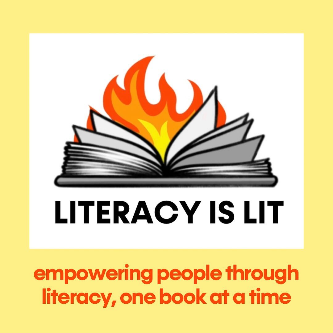 Literacy Is Lit - empowering people through literacy, one book at a time 📚🔥💛