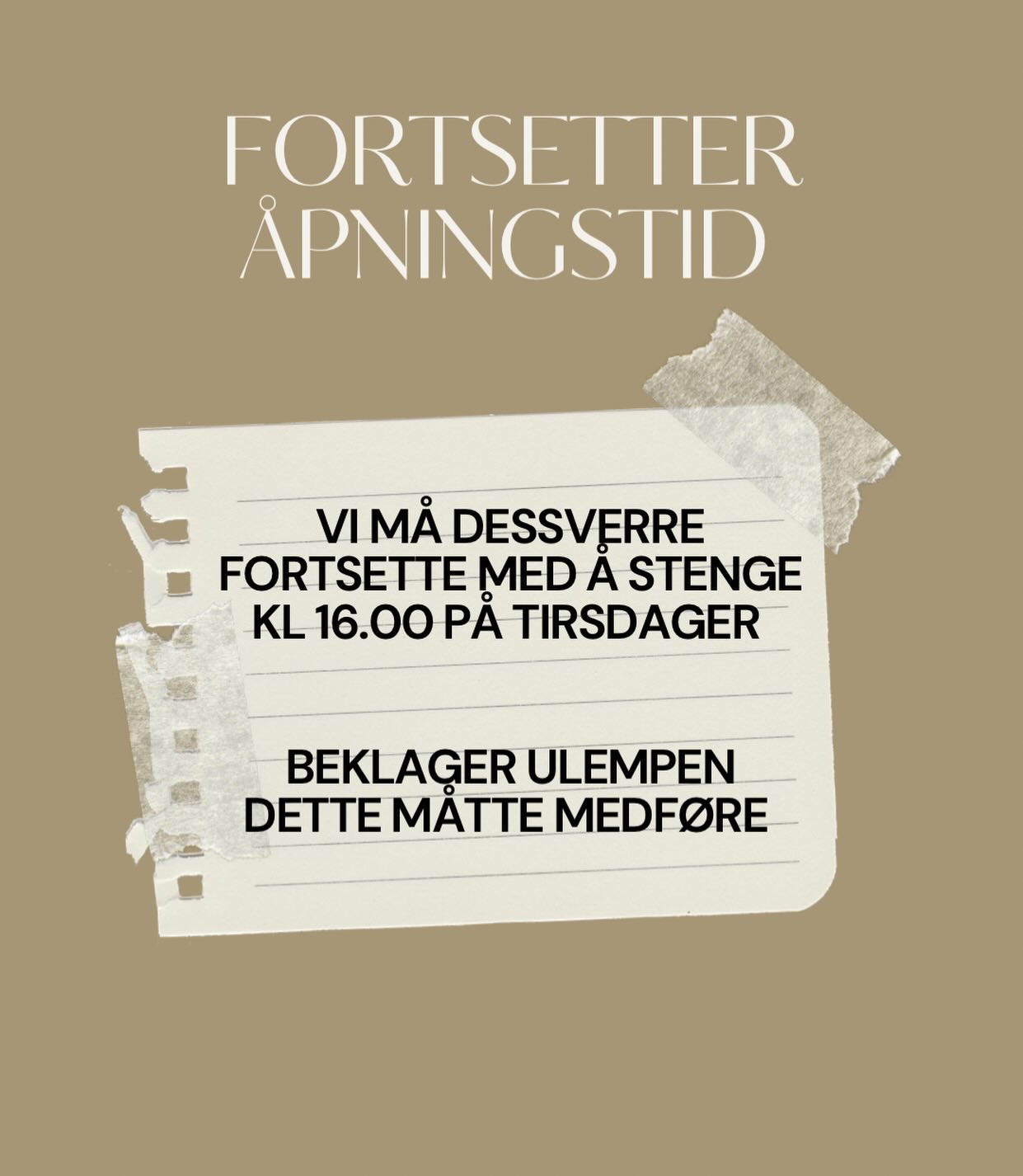 Vi fortsetter med åpningstiden til 16.00 på tirsdager!