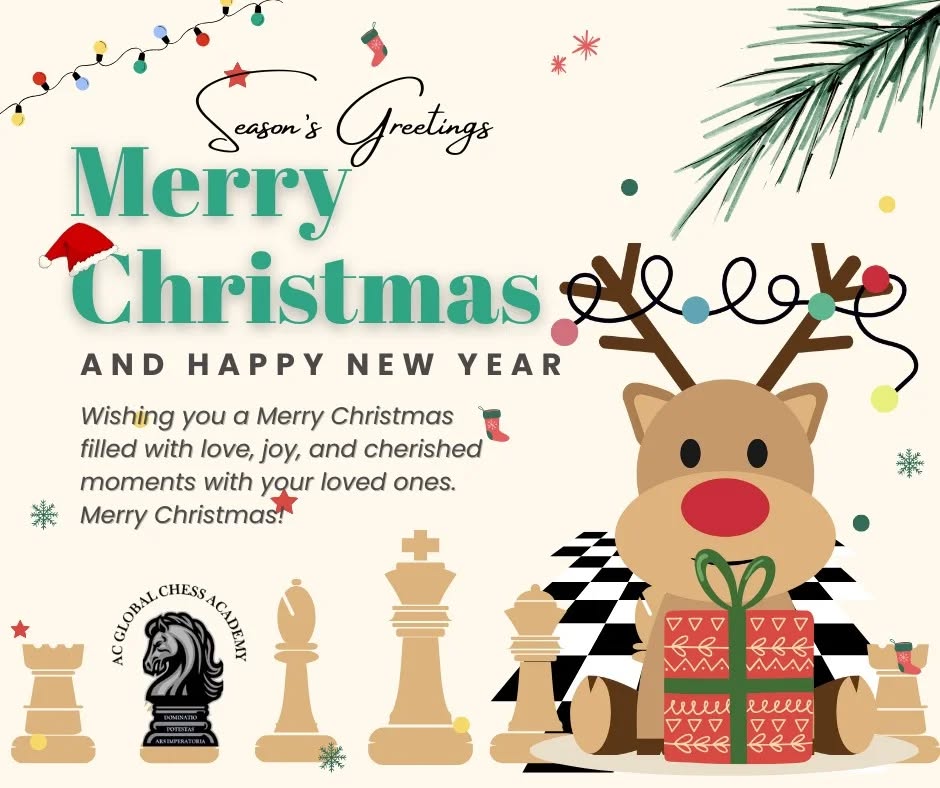 "MERRY CHRISTMAS!!!"
"Checkmate the year with joy and laughter! May your holidays be filled with strategic moves, clever pawns, and plenty of fun."
"We wish all our students and families a Christmas filled with a winning combination of love, laughter, and the best kinds of checkmate. Merry Christmas, and may your next year be full of great moves!" 🤩💝🥰🥳
#christmaschess #chessworld #chesskids #malaysiachess
#ChessNotCheckers