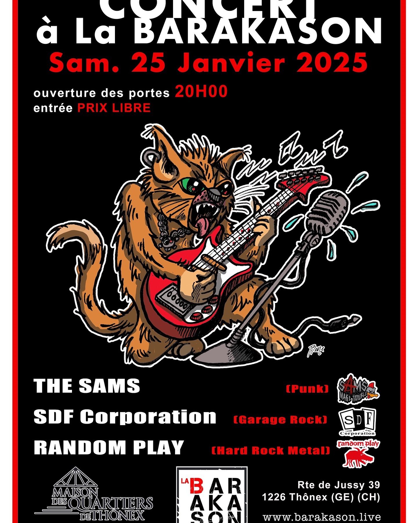 𝐓𝐇𝐄 𝐒𝐀𝐌𝐒 + 𝐑𝐀𝐍𝐃𝐎𝐌 𝐏𝐋𝐀𝐘 + 𝐒𝐃𝐅 𝐂𝐎𝐑𝐏𝐎𝐑𝐀𝐓𝐈𝐎𝐍
Ce Samedi 25 Janvier à La Barakason Thônex
- PRIX LIBRE
- DU PUNK ! DU GARAGE ! DU HARD ROCK !
- ON NE VA PAS S’ENNUYER