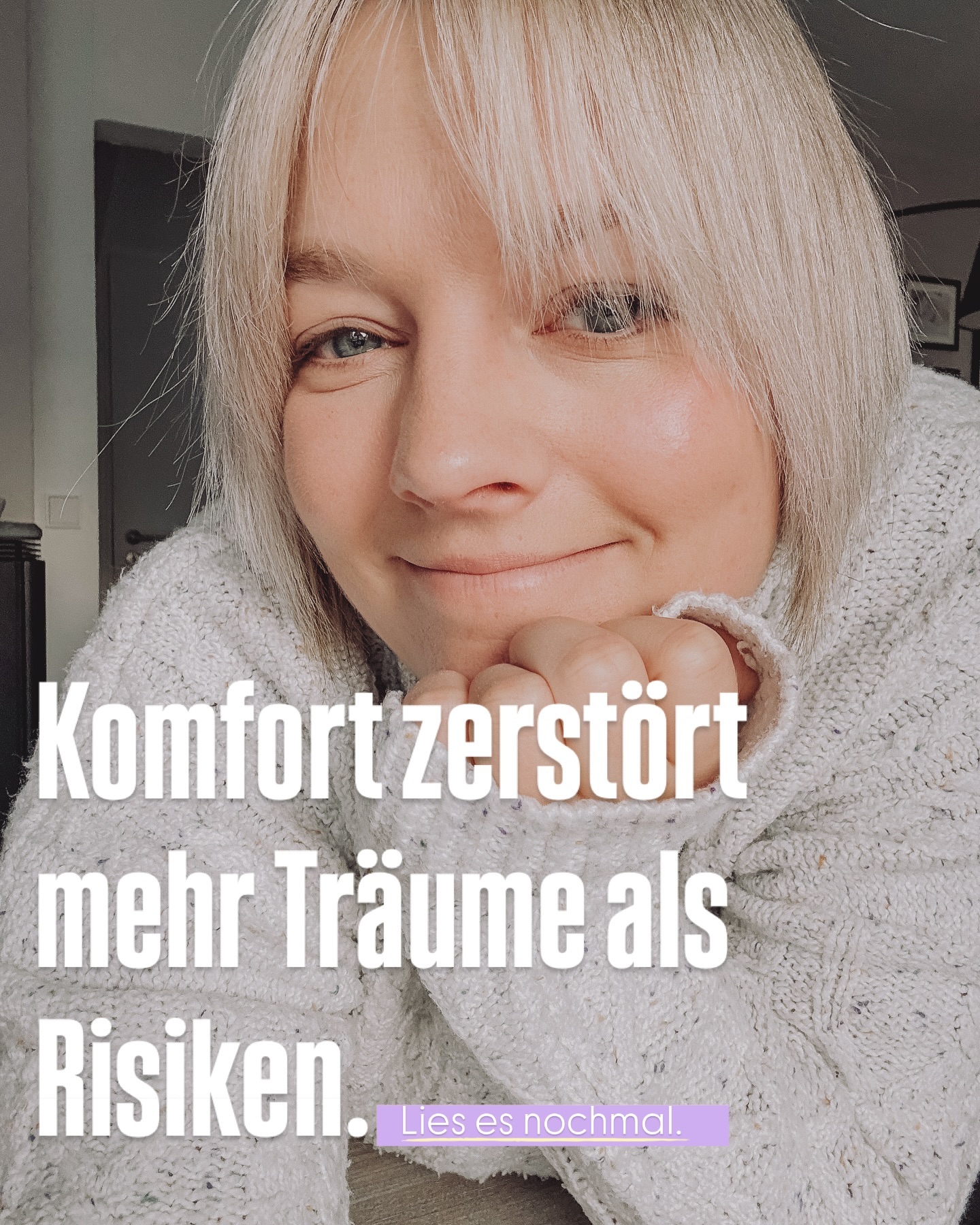 Denn wenn du deine Komfortzone nicht verlässt, verpasst Du ganz viele Möglichkeiten.
Im Vergleich ist das Risiko was besteht oftmals viel geringer im Vergleich. Wie hoch ist die Wahrscheinlichkeit, dass das schlimmste Szenario eintritt, welches Dir dein Kopf die ganze Zeit versucht zu erzählen!? 🤔
Du hattest sicher schon mal Angst vor etwas und hast es dann trotzdem gemacht?
Und? Wie war das?
Reflektier dich an dieser Stelle mal kurz selbst 🪞
Ich wette, dass es in 99% der Fälle nur halb so schlimm, wenn nicht sogar geil war.
Und genauso ist es eigentlich immer!
Also nutze deine Chance und mach worauf Du Bock hast!
Denn ansonsten hast Du vorab schon verloren.
DU SCHAFFST DAS! ✨