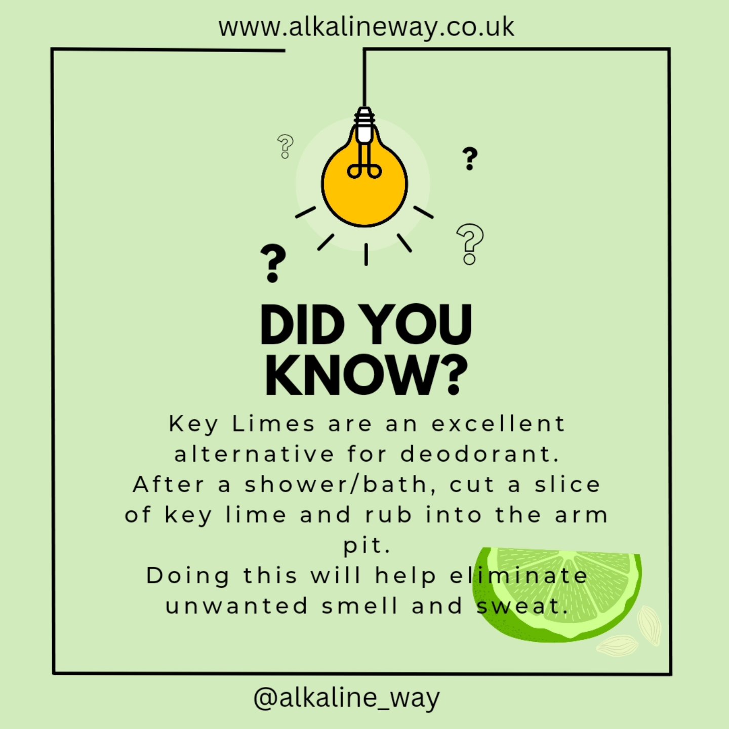 Did you know that Key Limes are an excellent alternative for deodorant?
.
.
Simply rub under into clean arm pits. Doing this will help prevent unwanted smells and sweat.
.
.
This process is known to remain effective for 24 hours or more.
.
.
Will you be giving this a try?
If you do, let us know in the comments what your thoughts are!
.
.
.
www.alkalineway.co.uk
.
.
.
alkaline way #keylime #naturaldeodorant #fresh #greenpower #ironrichfoods #healthywellbeing #superfood
#keylimebenefits lime benefits #healthyfood #naturaldeodorant