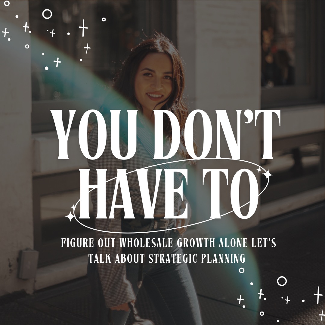 If wholesale growth planning feels overwhelming right now, I want you to know something:
You're not alone. And you don't have to have it all figured out.
I've been where you are—juggling everything, feeling like there's no time to step back and plan, wondering how to break through to the next level of distribution growth.
Here's what I learned: intentional strategic planning is what transforms effort into real results.
It's how I've built partnerships with 2,000+ specialty boutiques worldwide and 2,500+ department store doors globally. It's how I've created strong replenishment businesses across in-store, online, television, and drop shipping channels.
But I didn't start there.
It happened because I learned to make planning non-negotiable.
Every year, I block 1-2 weeks on my calendar for deep strategic work. No emails. No "quick calls." Just focused time to map out distribution growth for the upcoming year.
Is it comfortable? No. There are always urgent tasks that feel more important. There's always a voice saying "I can't afford to step away right now."
But here's the truth I've learned from founding, building, and consulting with fashion brands:
If you're responsible for growing distribution, daily tasks will keep you busy but strategic planning will actually move you forward.
You need time to think about:
→ Your tradeshow buyer outreach strategy
→ Which major retailers to pitch and when
→ How to increase sell-through with existing accounts
→ What your realistic growth roadmap looks like
And honestly? You deserve support with this. You shouldn't have to figure it all out alone.
Here's what I want you to imagine:
What if you had dedicated time to plan ahead without feeling guilty about other tasks?
What if you had a strategic partner who understood wholesale growth and helped you pitch retailer buyers effectively?
What if you had a clear, actionable plan that made the next 11 months feel exciting instead of overwhelming?
That's exactly what I love helping fashion brand founders, CEOs, and heads of growth create.