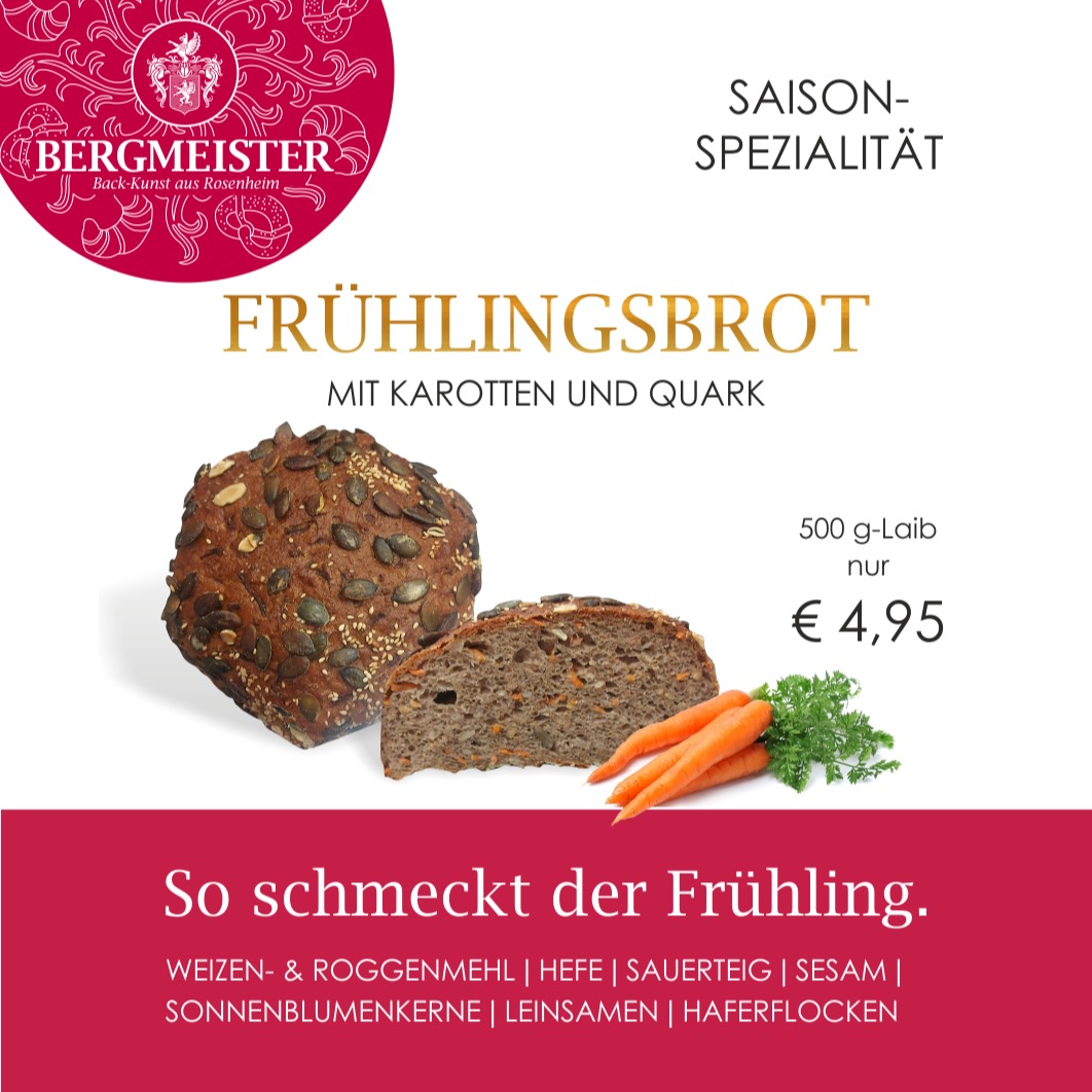 🌸🍞 Frühlingszeit = Brotzeit! 🌸🍞
Bei BERGMEISTER haben wir für euch eine neue Saisonspezialität kreiert: unser Frühlingsbrot! 🥕✨
Dieses fluffige Mischbrot aus Weizen- und Roggenmehl ist ein echtes Geschmackserlebnis. Die saftigen Karottenraspeln und der cremige Quark machen es besonders lecker und sorgen für einen Frischekick, den ihr lieben werdet! 🤤💚Das Ergebnis? Ein Brot, das nicht nur super saftig ist, sondern auch extra lange frisch bleibt! 🥳🥖
So schmeckt der Frühling in jedem Bissen! Kommt vorbei und probiert unser neues Frühlingsbrot – wir freuen uns auf euch! 🌼💛
Euer BERGMEISTER-Team
#bäckereibergmeister #bergmeister #leckerschmecker #Frühlingsbrot #spezialbrot #SpringVibes #handwerk #handwerkskunst #bäckerei #genuss #rosenheim #kolbermoor #stephanskirchen #schlossberg #wasserburgaminn #wasserburg #neubeuern #badfeilnbach #feilnbach #rohrdorf #thansau