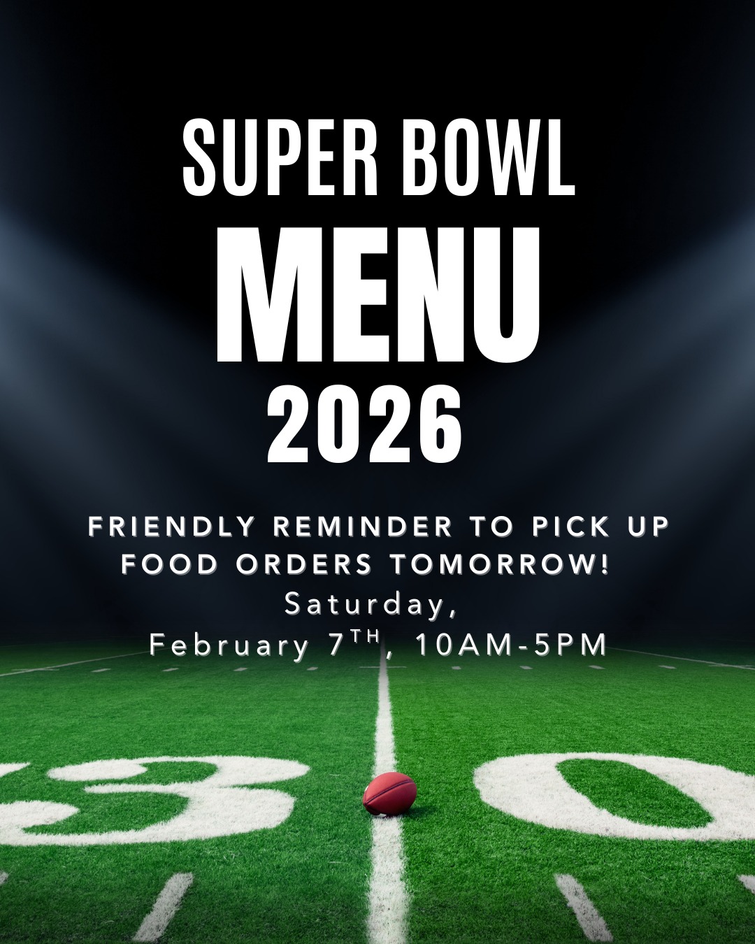 Just a friendly reminder, if you placed a pickup order from our Super Bowl Menu, it will be ready for pickup from your selected store on Saturday, February 7th, anytime between 10 AM and 5 PM.
Didn’t get a chance to order ahead? No worries! Our Super Bowl Menu will also be available à la carte at all locations on Saturday, February 7th.