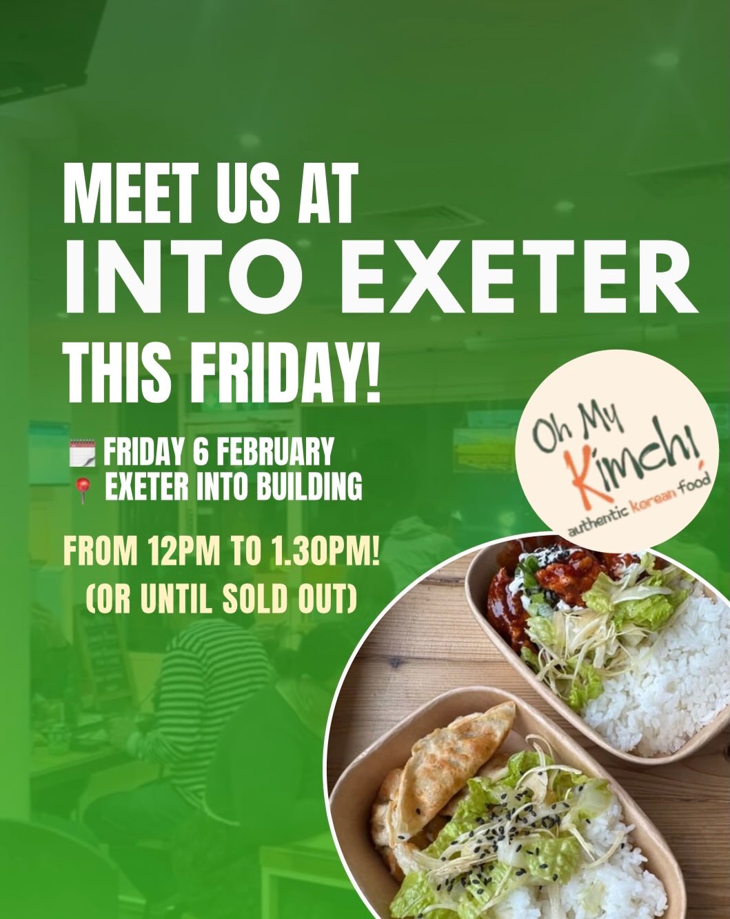 We‘re heading to INTO Exeter👀
This Friday you can find Oh My Kimchi on campus, sharing our menu and saying hello!
📍INTO Exeter Building
🗓️ Friday 6 Feb (12PM - 13.30PM or until sold out)
💷 £8.50 each!!
Stay tuned.. Chi-bap, beef Bulgogi rice and Tofu mandu rice coming up at INTO on Friday!
#koreanfood #ohmykimchi #exeteruni #exeterfood #exetereats