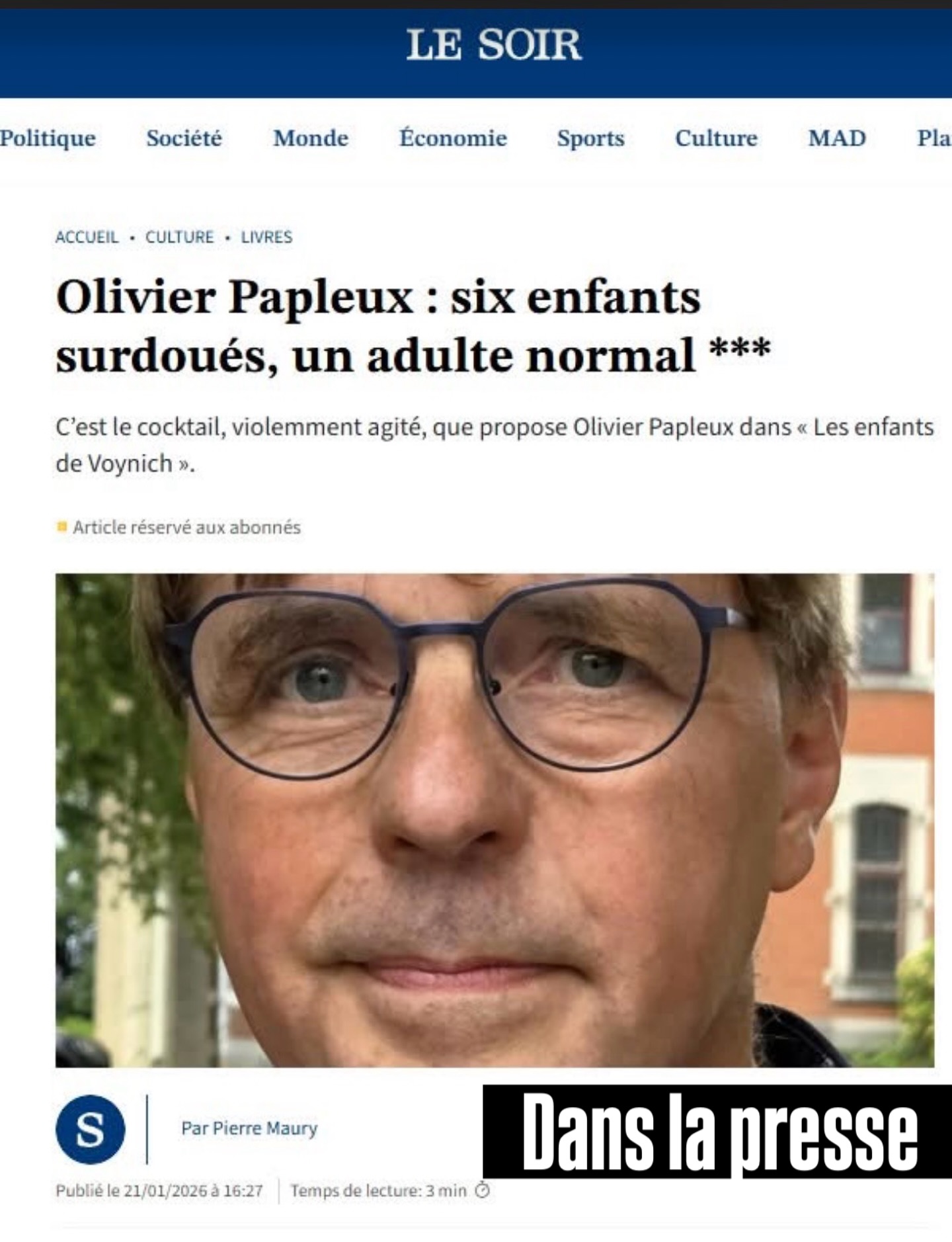 Le nouveau roman d’ Olivier Papleux - Les enfants de Voynich - est dans le grand quotidien belge le soir.
À découvrir la semaine prochaine dans l’infolettre des nouveautés.
https://www.lesoir.be/723782/article/2026-01-21/olivier-papleux-six-enfants-surdoues-un-adulte-normal