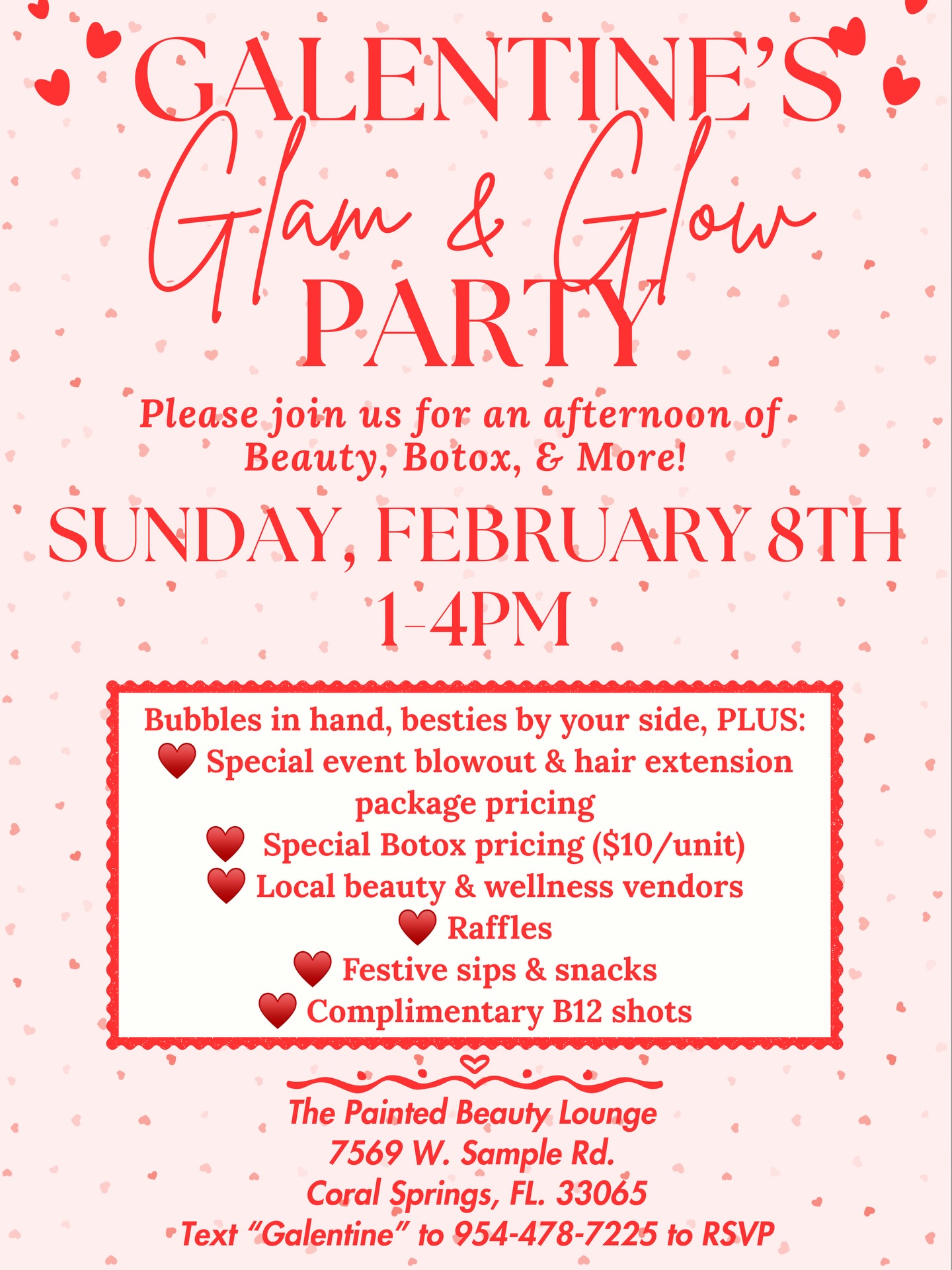 An afternoon dedicated to beauty, confidence, and celebrating women 💕
Join us for our Galentine’s Glam & Glow Party—a curated experience featuring exclusive Botox pricing, beauty services, bubbles, and indulgent treats with your favorite people by your side.
✨ $10/unit Botox
✨ Blowout & extension specials
✨ Beauty & wellness vendors
✨ Raffles, sips & complimentary B12 shots
📍 7569 W. Sample Rd. Coral Springs, FL. 33065
📅 Sunday, February 8th | 1–4PM
💬 Text “Galentine” to 954-478-7225 to reserve your spot
.
.
.
#beautyvendors #womenownedsmallbusiness #botoxparty #galentinesparty