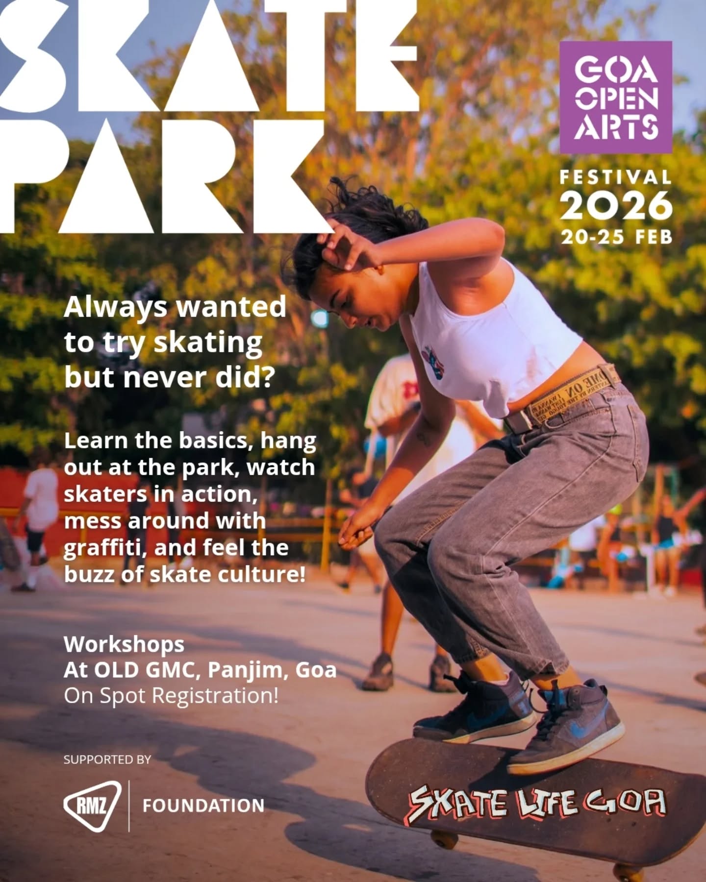 SKATEPARK WORKSHOPS 🛹🔥
Always wanted to try skating but never did? This is your moment.
Head to OLD GMC, Panjim and step into the buzz of skate culture — where beginners, curious kids, seasoned skaters, and street art lovers all come together.
Curated with Skate Life Goa, and supported by RMZ Foundation, this series brings workshops, showcases, graffiti energy, music jams, and community vibes into one open, playful space.
✨ Learn to stand, push, balance, and roll. 🎨 Design your own street tag patch. 🔥 Watch skaters take over the park. 🎶 End with a competition + music jam bringing crews together.
Whether you’re stepping on a board for the first time or just coming to soak in the atmosphere — this space is for you.
📍 OLD GMC, Panjim
🎟 On-spot registrations available
👧🏽 Age 7+ for workshops (unless mentioned open)
🎶 Competition & Music Jam
25 Feb | 6–7 pm
Open to all
Crews come together, push new tricks, jam to music, and celebrate skate culture — prizes included.
Let’s roll.
To register head to our website goaopenarts.com. Link in our bio.