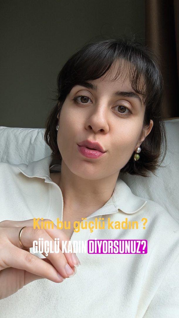 Sizin güçlü kadın tanımınız ne ?
#kadıngücü