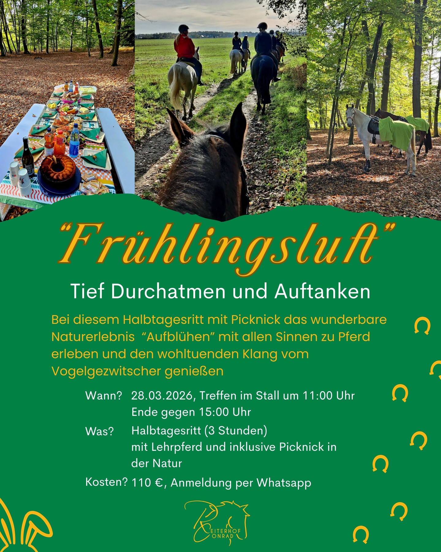 Unser Osterferienprogramm ist da!
Auch in diesen Ferien wieder dabei: Unser Halbtagesritt mit Picknick
Wir freuen uns auf eure Anmeldungen! Gerne per Whatsapp an +49 177 7499541 (Nina)
#osterferien #osterferienprogramm #reiterhof #reiterhofconrad #pferdezeit #pferdeliebe #ferienprogramm #kinderferien #familienzeit #natur #mitpferden #achtsamkeit #frühling #frühling2026 #reitenlernen #draußensein #landleben #ferienmitkindern #peine #niedersachsen #edemissen