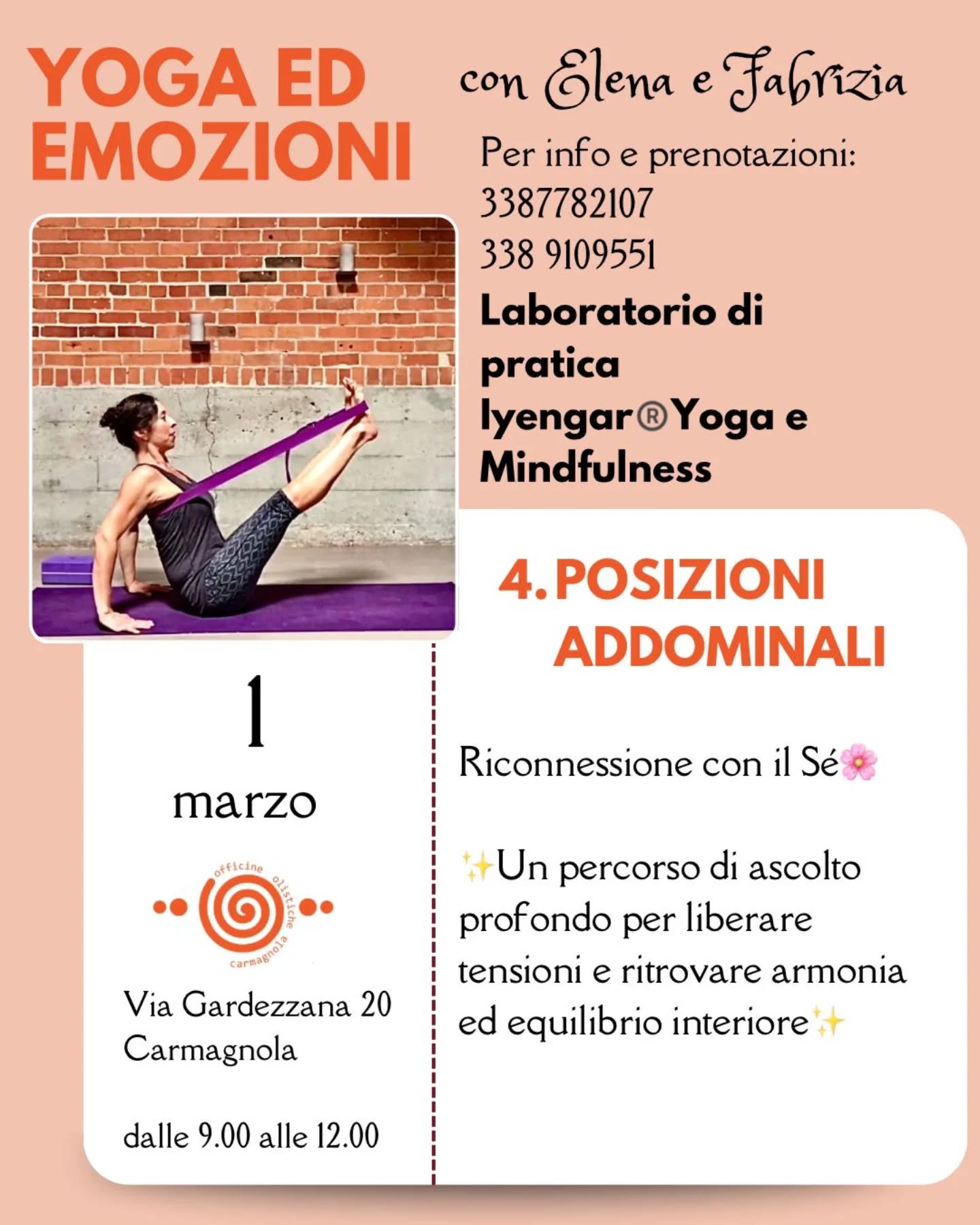 Vi ricordo il seminario Yoga ed Emozioni
🗓 Domenica 1 marzo
Io ed Elena vi accompagneremo in un laboratorio di Iyengar® Yoga e Mindfulness, dedicato alle posizioni addominali, per esplorare insieme una profonda riconnessione con il Sé.
Attraverso la pratica e l’ascolto consapevole, intraprenderemo un percorso di ascolto profondo per liberare le tensioni, ritrovare equilibrio interiore e favorire armonia e benessere.
✨ Un tempo per rallentare, sentire e abitare il corpo con presenza.
Vi aspettiamo!
Prenotate il vostro tappetino: sarà una gioia condividere questo viaggio insieme a voi 🌷