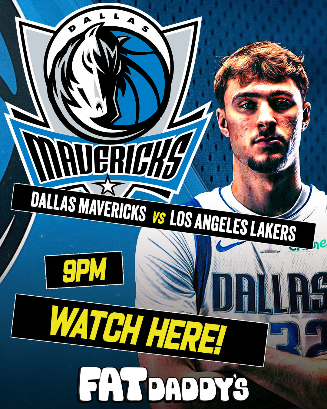 Watch YOUR Dallas Mavericks HERE!!
Tonight: Mavericks vs Lakers
Tipoff at 9PM
Reserve YOUR Table NOW!
@ fatdaddyslive.com
Let's GO!!