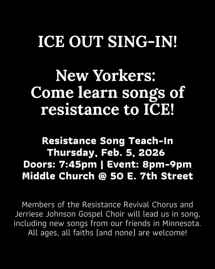 📢 NYC: Come learn songs of resistance to ICE!
📆 Thursday, February 5
⏰ Doors 7:45 pm, Singing 8-9pm
📍@middlechurch, 50 E. 7th St, in the East Village
🤗 All ages, and faiths (and none) are welcome!
🎶 Members of @ResistanceRevivalChorus + Jerriese Johnson Gospel Choir will ground us in the history of singing resistance and lead us in song, including new songs from our friends in Minnesota. Lyrics provided.
On this first Monday of Black History month, two giants of movement music light our way:
“…The communal singing that people do together is a way of announcing that we’re here, that this is real. And so anybody who comes into that space, as long as you’re singing, they cannot change the air in that space. The song will maintain the air as your territory” — Dr. Bernice Johnson Reagon, founding member of the SNCC Freedom Singers and @sweethoneyrocks73
“When the music is strong, the movement is strong.”
—. Harry Belafonte
#SingIN #ICEOut