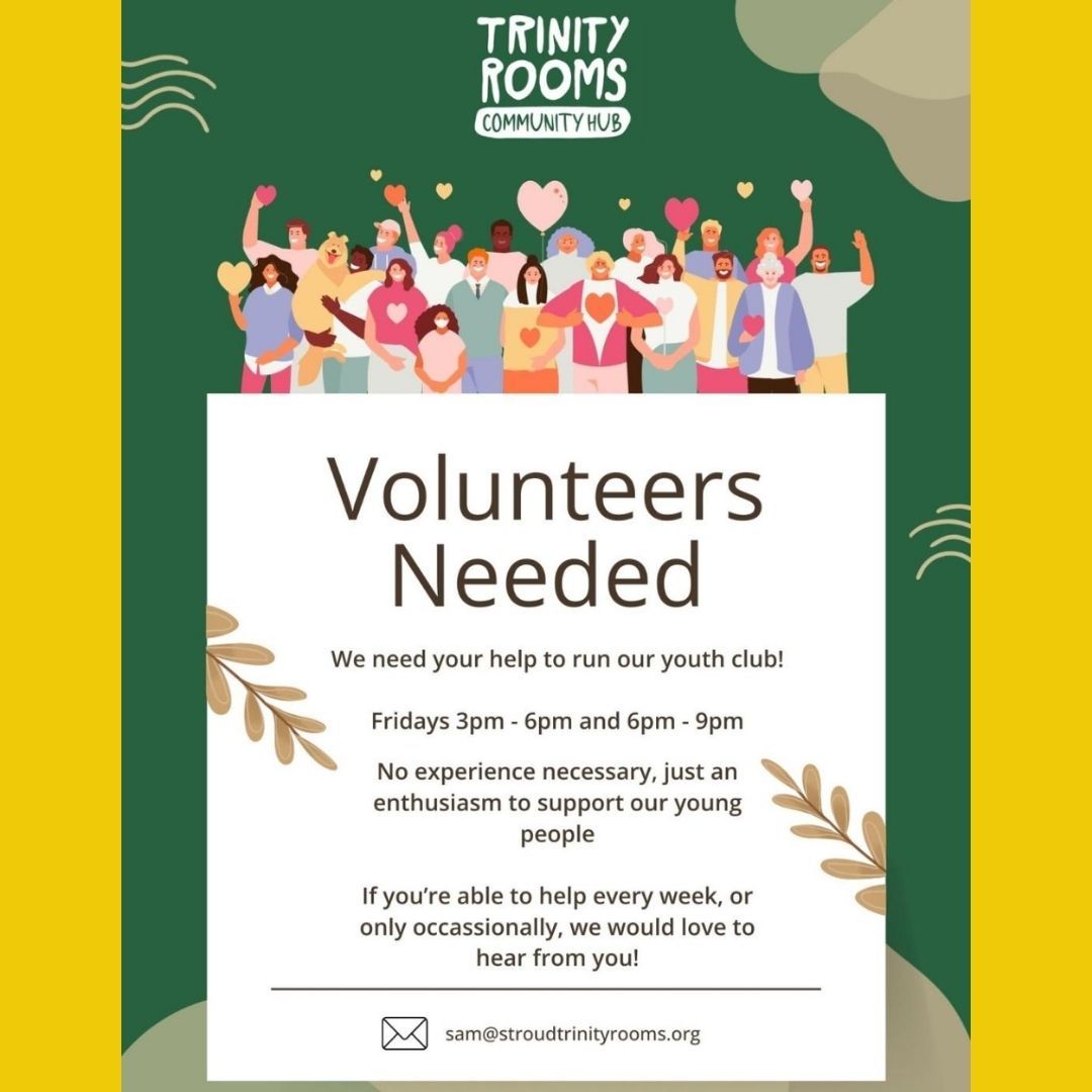 Volunteers Needed to help with running our Trinity Rooms Community Hub Friday Youth Club.
Providing positive activities for 11-17 year olds in the local area. This is a great opportunity for anyone looking to support Stroud's young population, as well as gain valuable experience in a youth club setting.
No experience required but please be aware that safeguarding checks will be necessary for all volunteers.
Whether you can help every week or just occasionally PLEASE REACH OUT by emailing: sam@stroudtrinityrooms.org
#Stroud #Volunteer #Community #YouthClub #Kids #Painswick #Careers #Ebley #Jobs #Chalford #Teens #Amberley #Nailsworth #SupportLocal #Volunteering #Gloucestershire