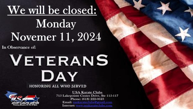 Please be advised that we will be closed on Veterans Day.