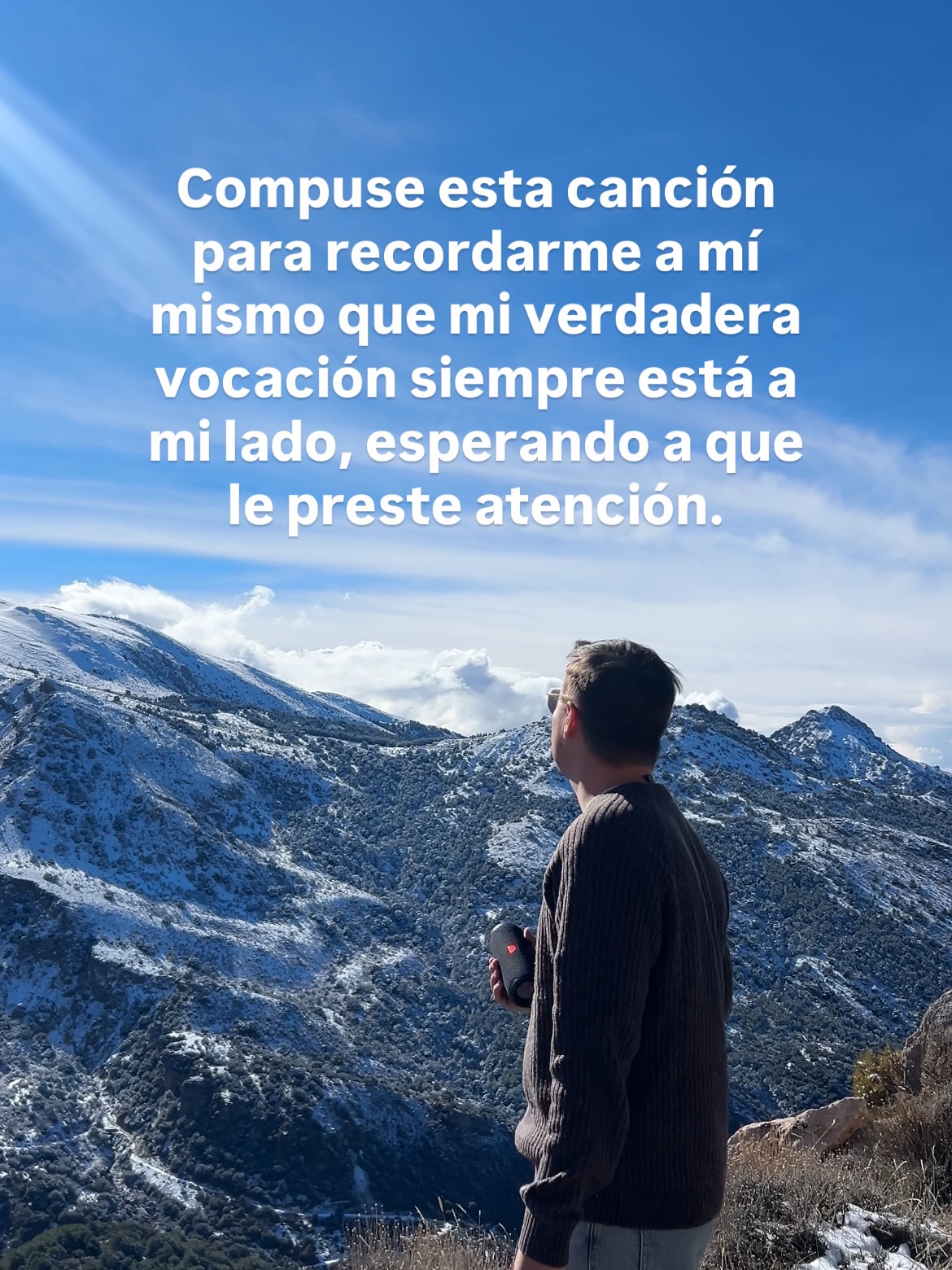 Compuse esta canción para recordarme a mí mismo que mi verdadera vocación siempre está a mi lado, esperando a que le preste atención.