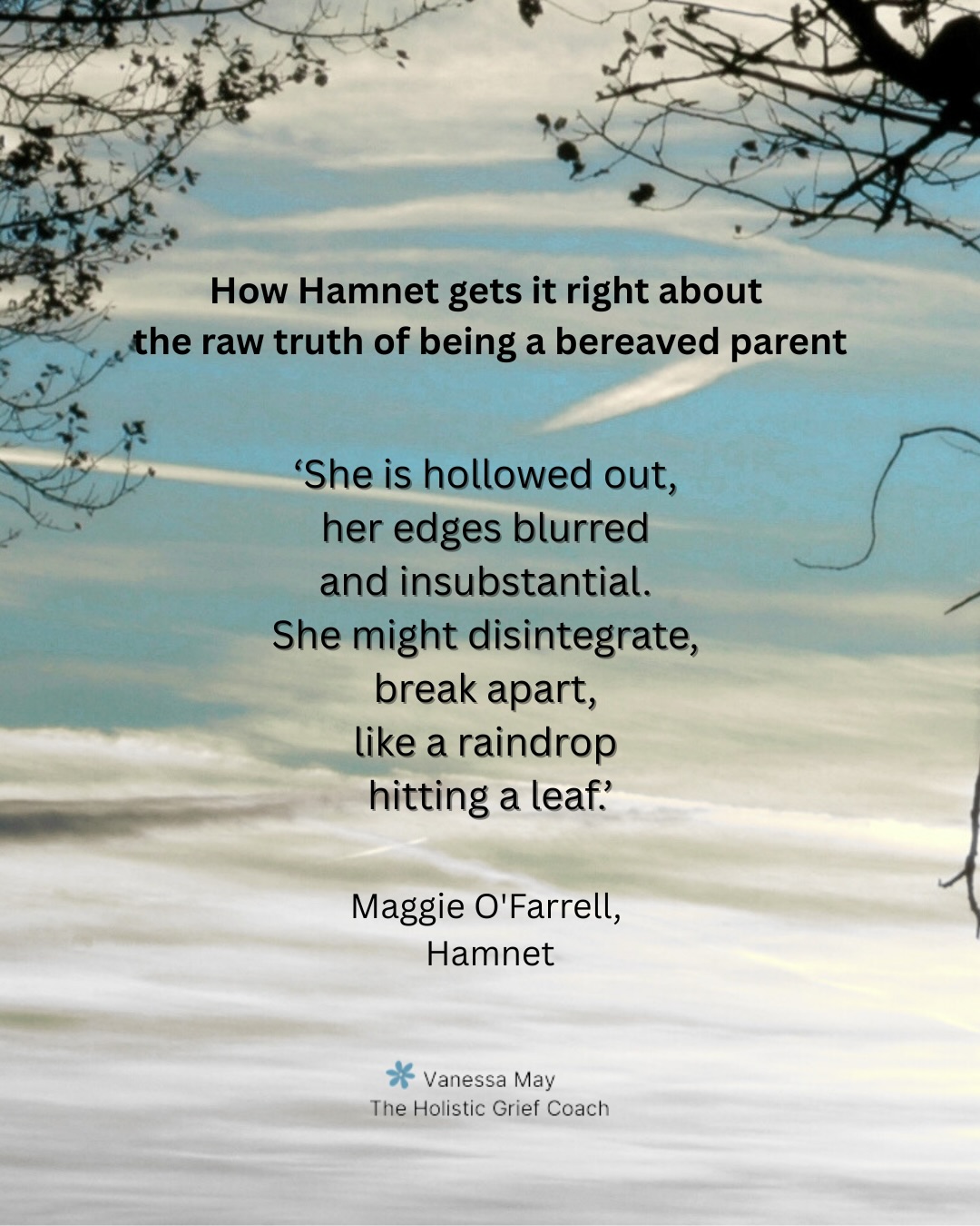 It’s rare that a novel written by someone who has not experienced child loss captures the devastation of such grief so accurately. You do feel hollowed out and as if you could break apart, you do cry all day and all night when it happens, and you do think he must be somewhere and that all you have to do is find him 💔
If this post resonates please share, save, like and follow 🤍
.
#childloss #bereavedparents #hamnet #griefawareness