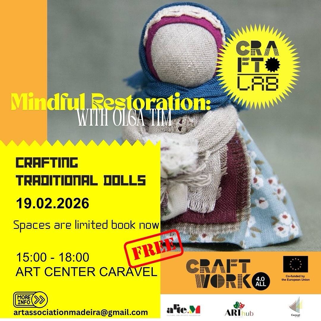 Doll Therapy Workshop with Olga Tim Tim within the framework of the Craftwork 4.0 All @craftwork4all project
We invite you to a special creative and therapeutic workshop led by Olga Tim, a craft enthusiast who works with traditional symbolic dolls inspired by ancient folk heritage.
This workshop explores craft as a form of therapy. Doll-making offers a gentle way to slow down, reduce stress, and focus on the present moment. Through working with fabric, threads, and natural elements, participants can feel more grounded, relaxed, and creatively fulfilled.
No previous experience is needed. This workshop is open to everyone who is curious about creative practices, emotional well-being, and traditional handmade arts.
📍 Event Details:
Workshop: Doll Therapy Workshop with Olga Tim
Project: CraftWork4All
Date: February 19
Time: 3:00 – 6:00 PM
Location: ARTE.M – ArtHub Madeira
Rua D. Carlos I, 19A
Participation: Free of charge
Registration: Required
📧 Registration email: artassociationmadeira@gmail.com
#artemassociation #artemassociationmadeira #madeiaislandevents #craftwork4all #creativeeurope#europacreativa#craftinmadeira