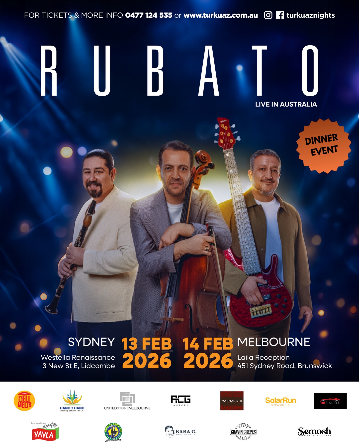 🎶🇦🇺 RUBATO – AVUSTRALYA 2026 🇦🇺🎶
2022 yılında kapalı gişe geçen Avustralya turnesinin ardından Rubato, yoğun istek üzerine yeniden Avustralya’ya dönüyor. Tam kadro ve tüm ekibiyle, %100 canlı performans ile unutulmaz bir turneye imza atıyor.
✨ Bu etkinlik özel bir yemekli konser deneyimidir 🤩 özenle hazırlanmış tam menü akşam yemeği eşliğinde, Rubato’nun eşsiz müziği, duygusu ve zarafetiyle dolu bir gece sizi bekliyor. Canlı müzik ve enfes bir menünün buluştuğu ayrıcalıklı bir deneyim 🎻🍽️🎶
📍 Sydney — 13 Şubat 2026
📍 Melbourne — 14 Şubat 2026
🎟️ Biletler www.turkuaz.com.au sitesinde satışta
📩 Bilgi için Instagram veya Facebook üzerinden bize mesaj atabilirsiniz
📞 Detaylar için arayın ya da WhatsApp’tan ulaşın: 0477 124 535
İki şehir. İki unutulmaz gece. Tek ve eşsiz bir yemekli konser deneyimi.
BU GECE KAÇMAZ!