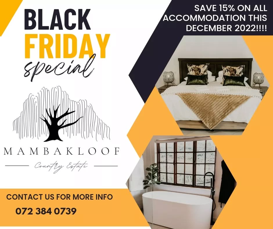Black Friday is here!!
Save 15% on all accommodation for December 2022!
Bookings must be done before 1 December 2022, to be able to receive the discount.
Check out our luxurious accommodation on our website, www.mambakloof.co.za.
Contact us for more information or to make that booking! 😉
Marí: 072 384 0739