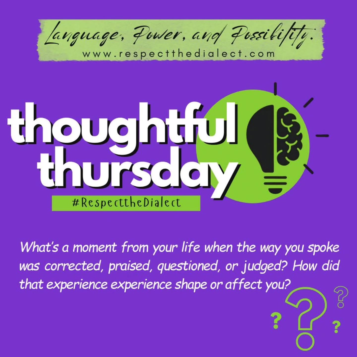 What’s a moment from your life when the way you spoke was corrected, praised, questioned, or judged? How did that experience shape or affect you?
#RespectTheDialect #hitthecomments #shareyourstory #ThoughtfulThursday #linguisticjustice languagepowerpossibility languageandpower