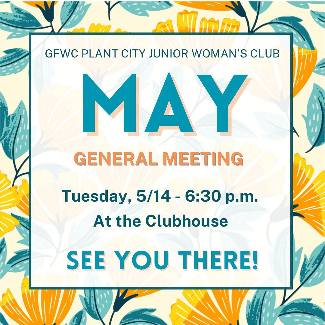 Join us for the May general meeting TONIGHT, Tuesday, 5/14, 6:30 at the clubhouse! Wear green in honor of Mental Health Awareness Month! See you there! #gfwcplantcityjuniors #gfwcplantcityjuniorwomansclub #gfwc #plantcity